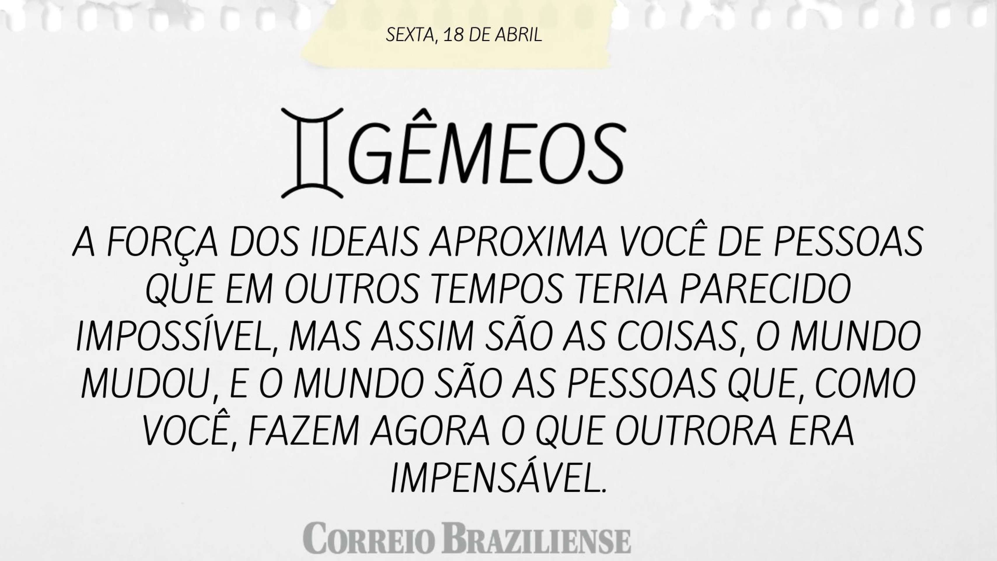GÊMEOS | 18 DE ABRIL