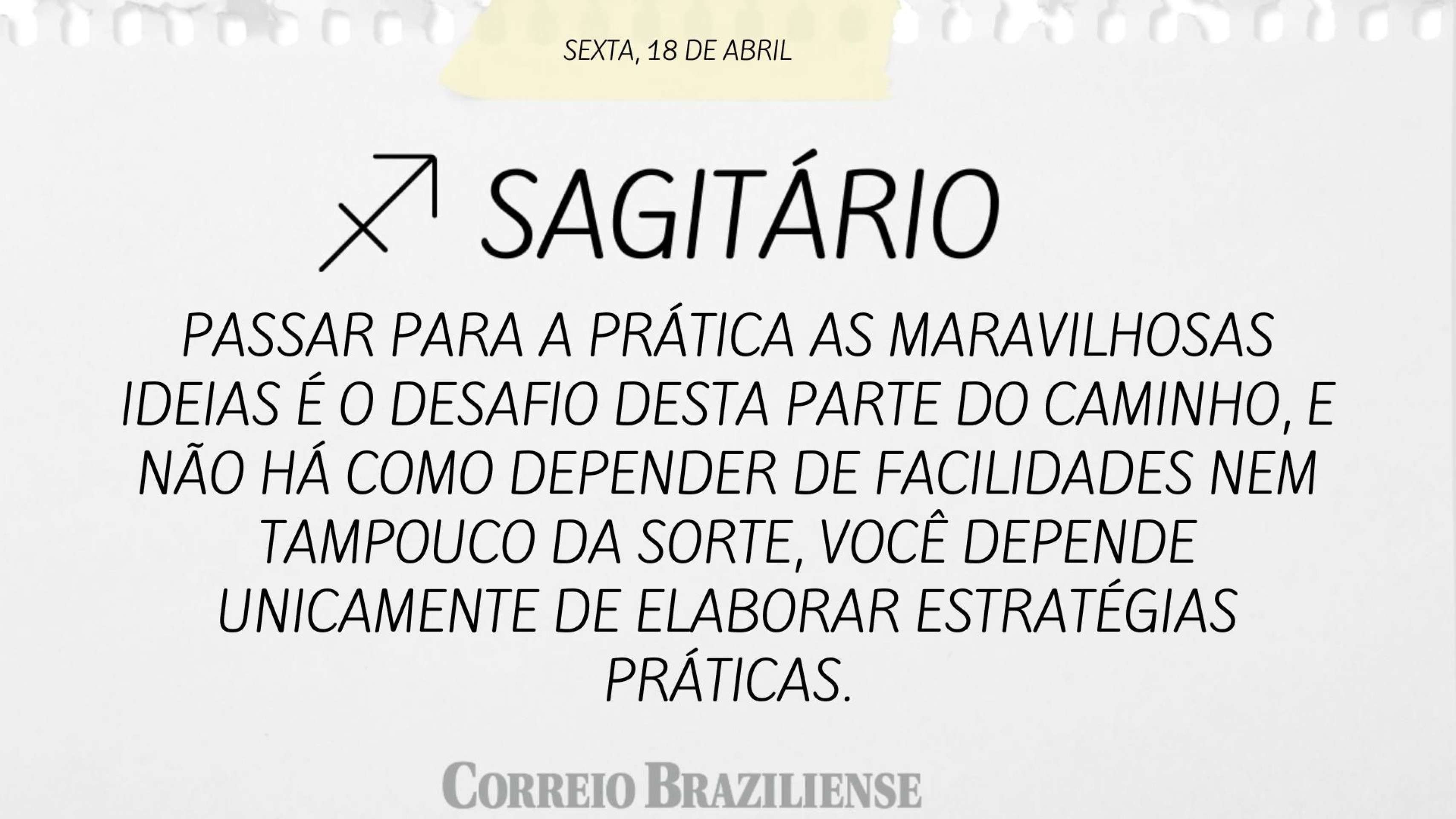 SAGITÁRIO | 18 DE ABRIL