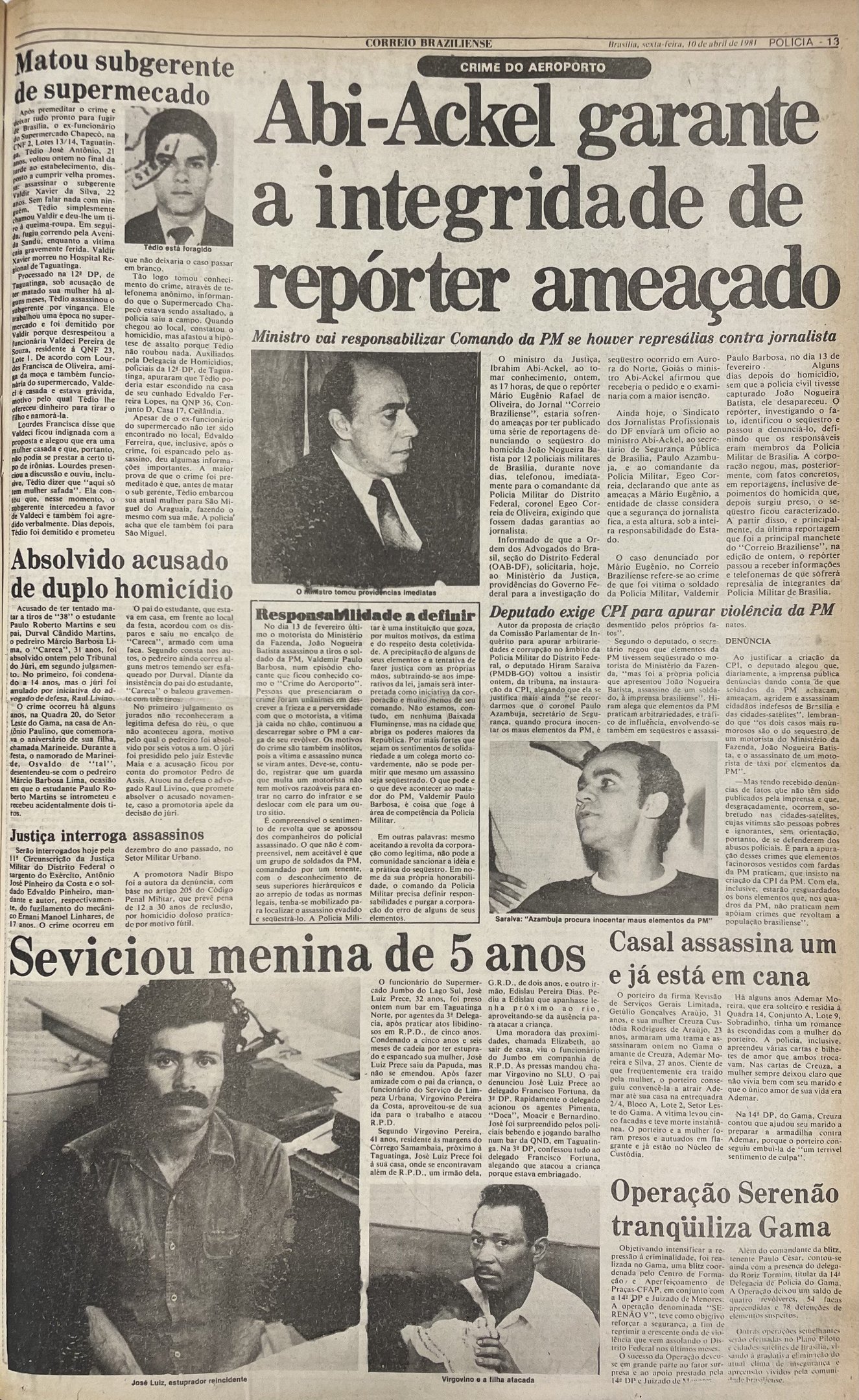 Cr&eacute;dito: Correio Braziliense/Reprodu&ccedil;&atilde;o. O assassino de Chapec&oacute;. P&aacute;gina do Correio Braziliense de 10 de abril de 1981, com a mat&eacute;ria principal Abi-Ackel garante a integridade de rep&oacute;rter amea&ccedil;ado.