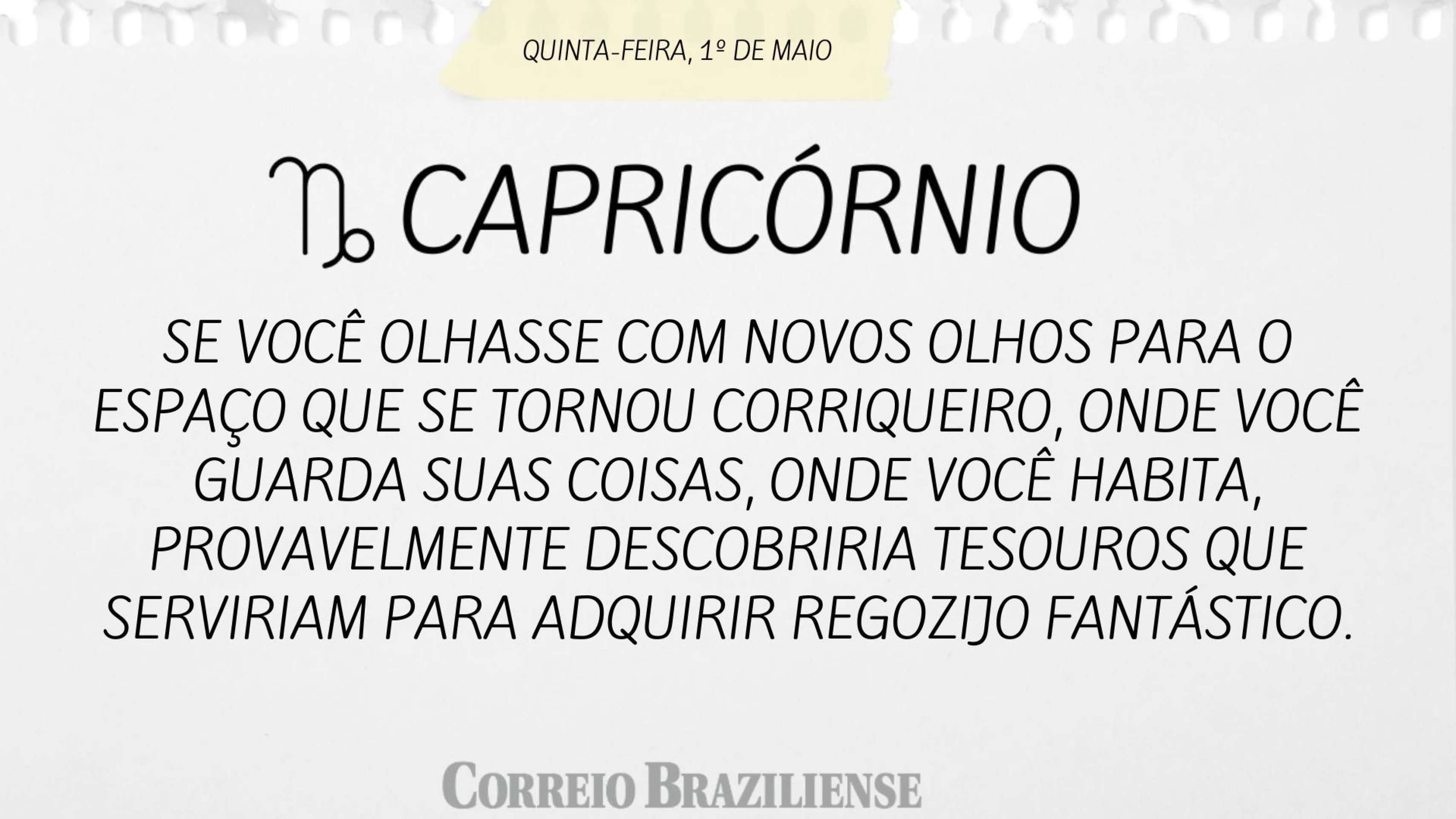CAPRICÓRNIO | 1º DE MAIO