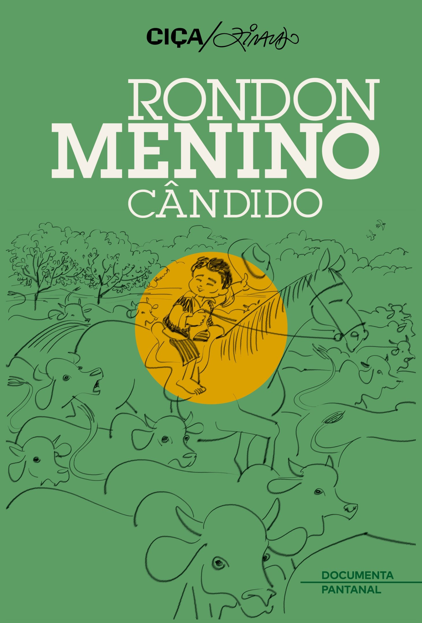 Rondon Menino Cândido, de Ziraldo e Ciça Alves Pinto