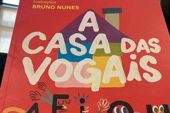 ‘A casa das vogais’ e o amor pelas letrinhas desde os primeiros anos ‘A casa das vogais’ e o amor pelas letrinhas desde os primeiros anos