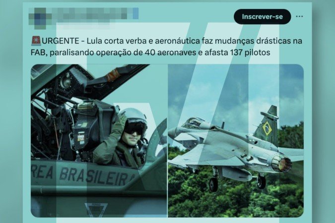 Posts dizendo que a Força Aérea Brasileira (FAB) deverá paralisar a operação de 40 aeronaves e afastar 137 pilotos porque o governo brasileiro cortou a verba da instituição são verdadeiros -  (crédito: Reprodução/Comprova)
