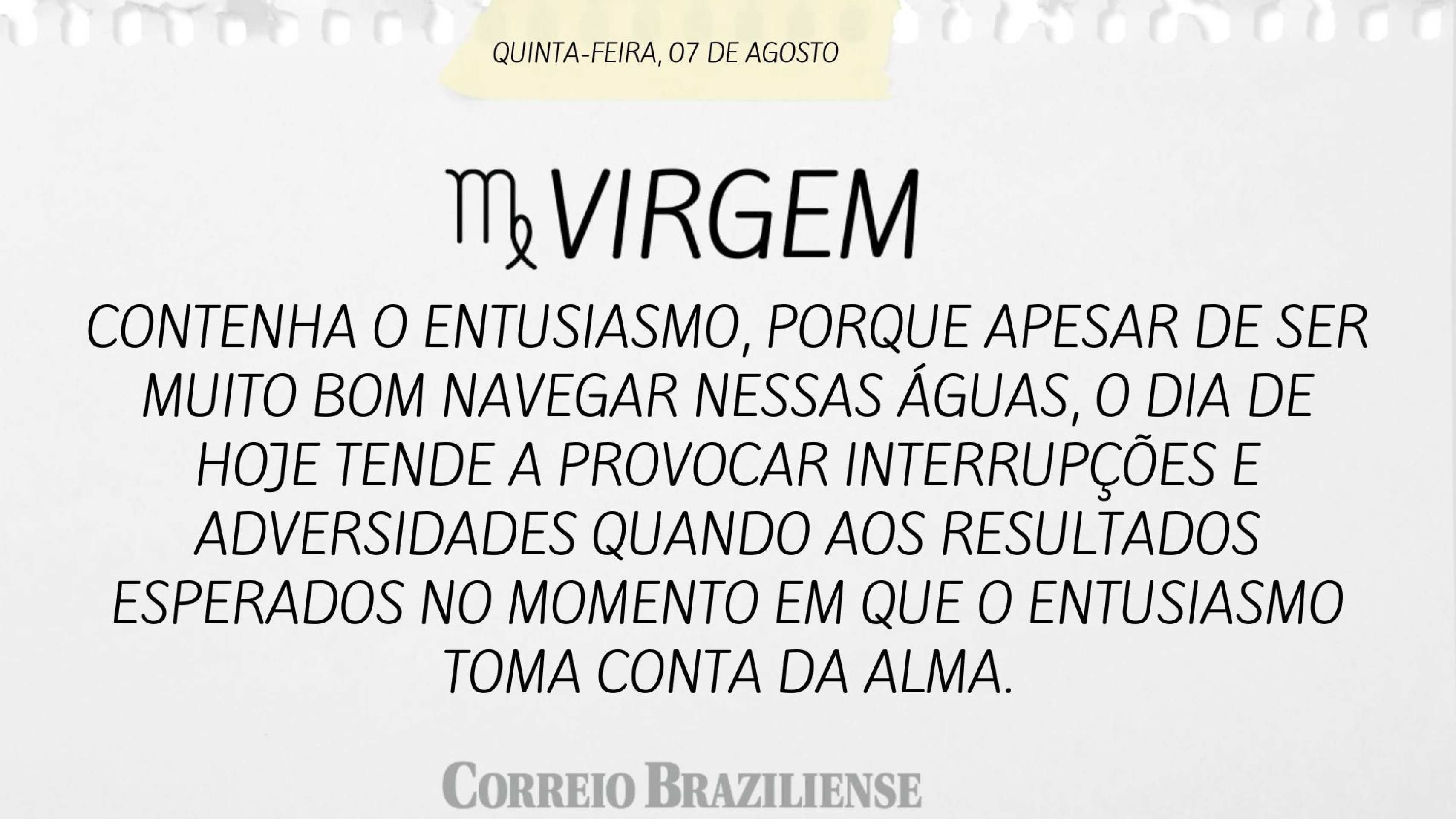 VIRGEM | 7 DE AGOSTO DE 2025