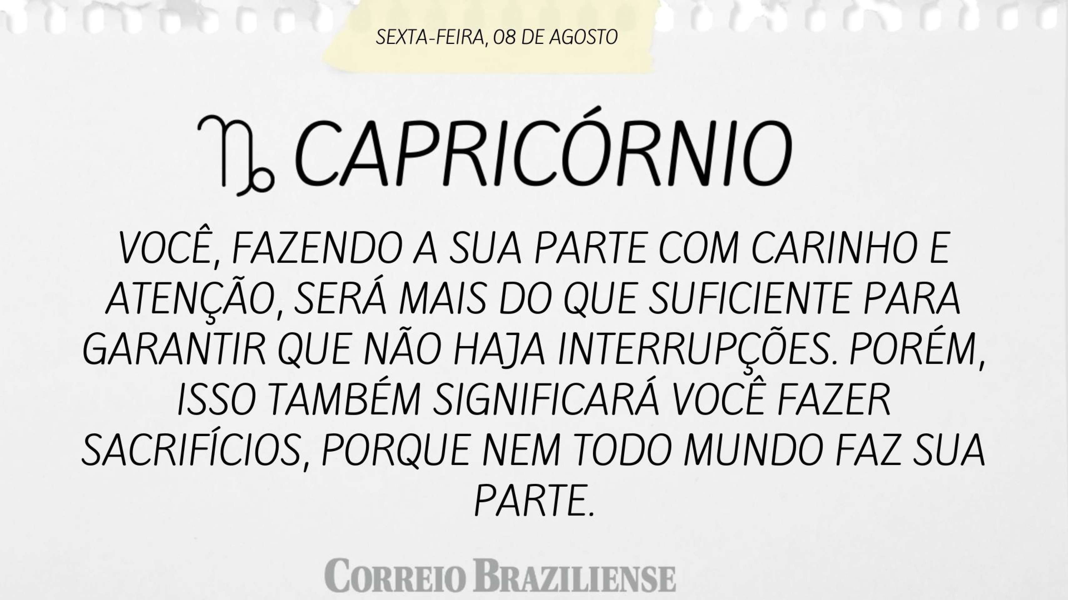 CAPRICÓRNIO | 8 DE AGOSTO DE 2025 