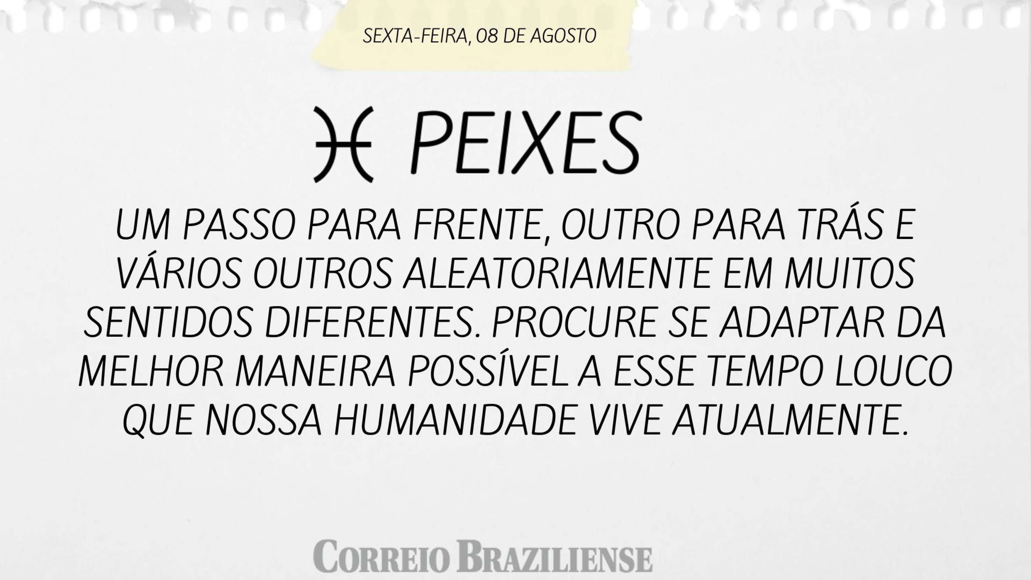 PEIXES | 8 DE AGOSTO DE 2025