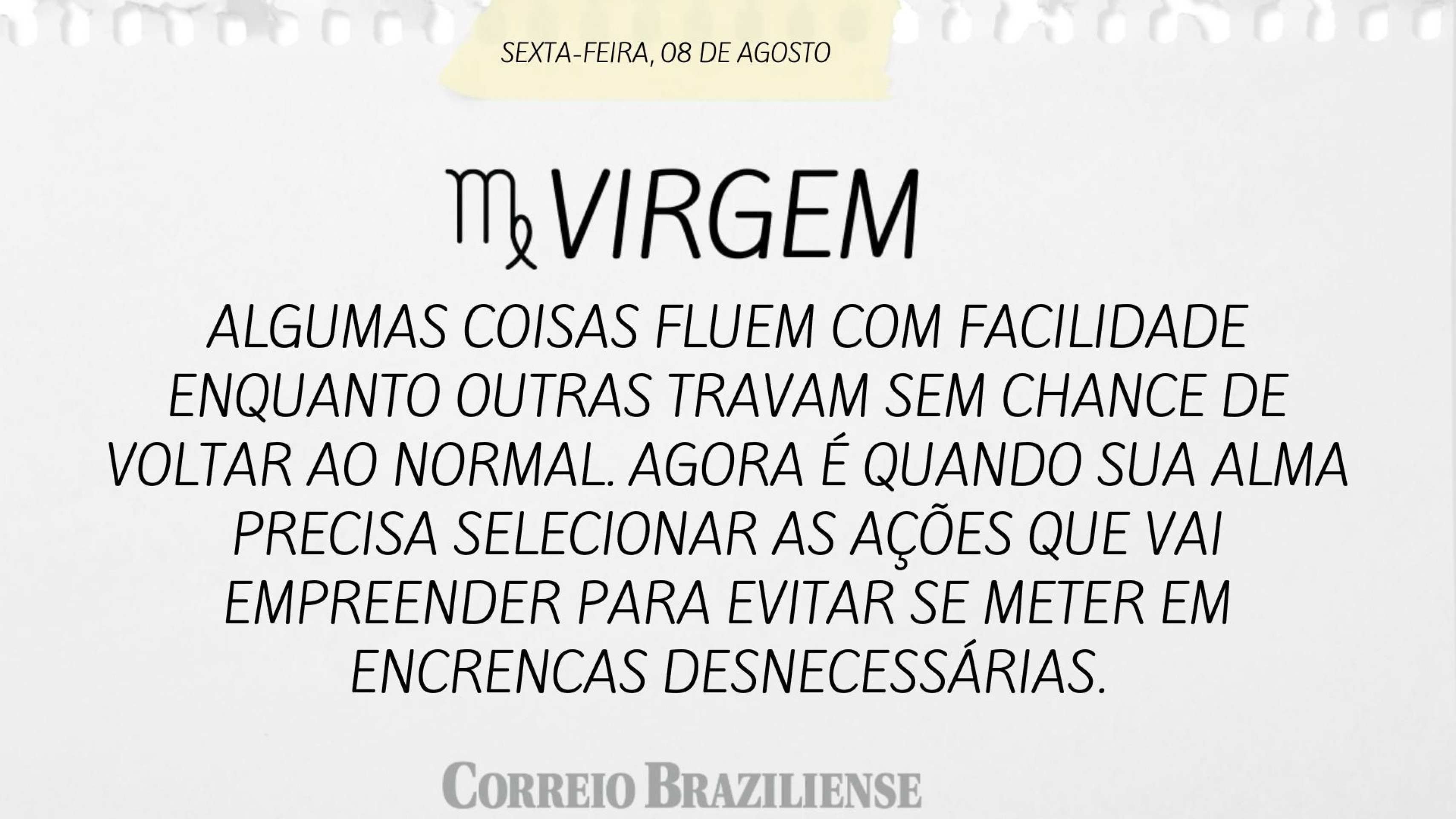 VIRGEM | 8 DE AGOSTO DE 2025