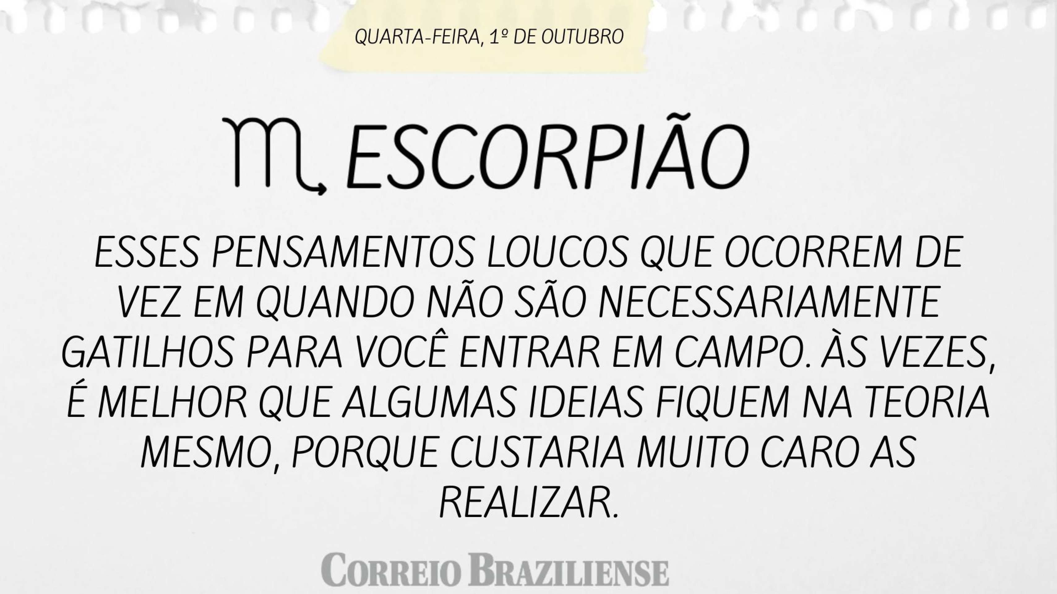  Horóscopo desta quarta-feira (1º/10)