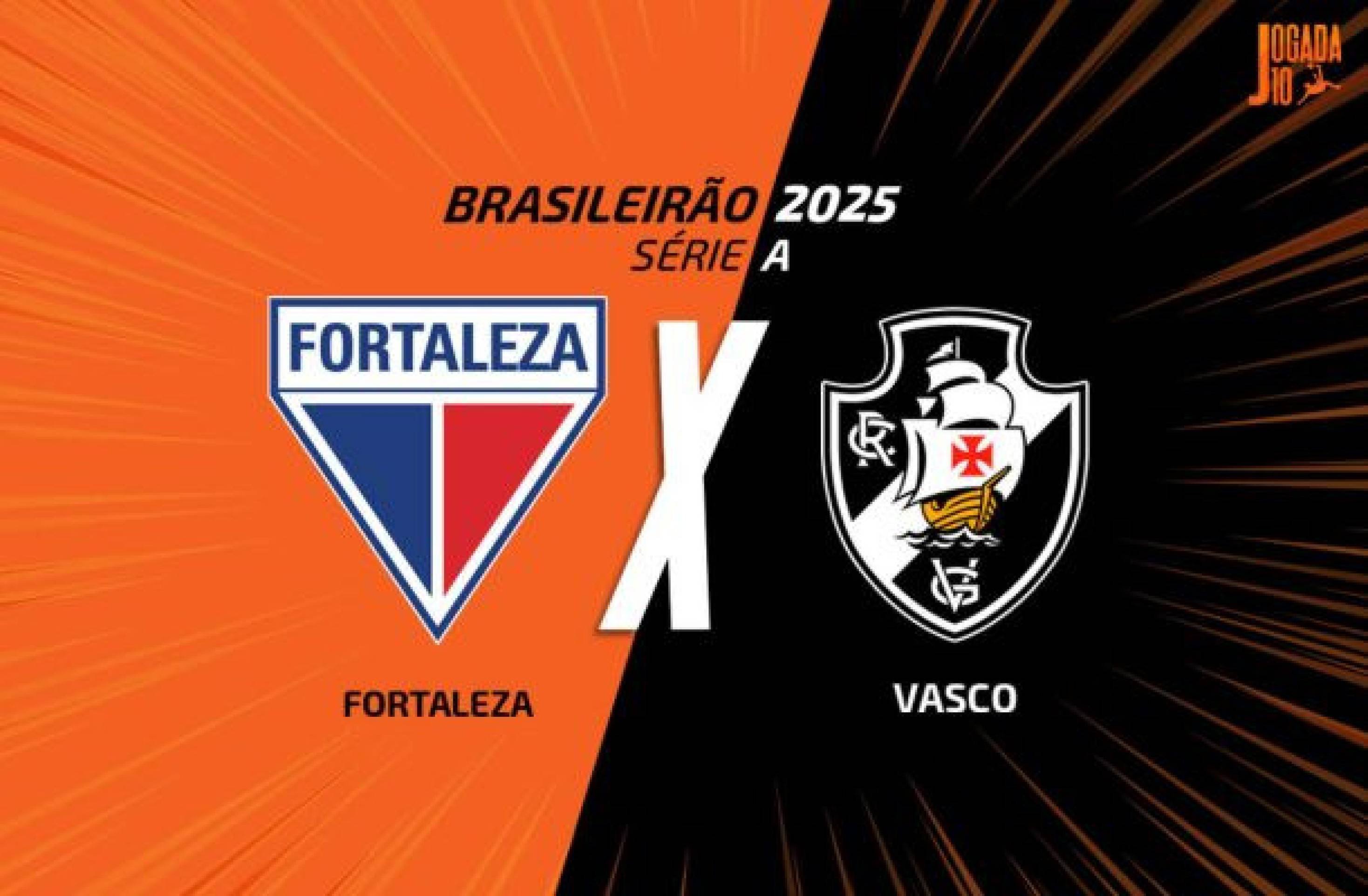 Fortaleza x Vasco: onde assistir, escalações e arbitragem