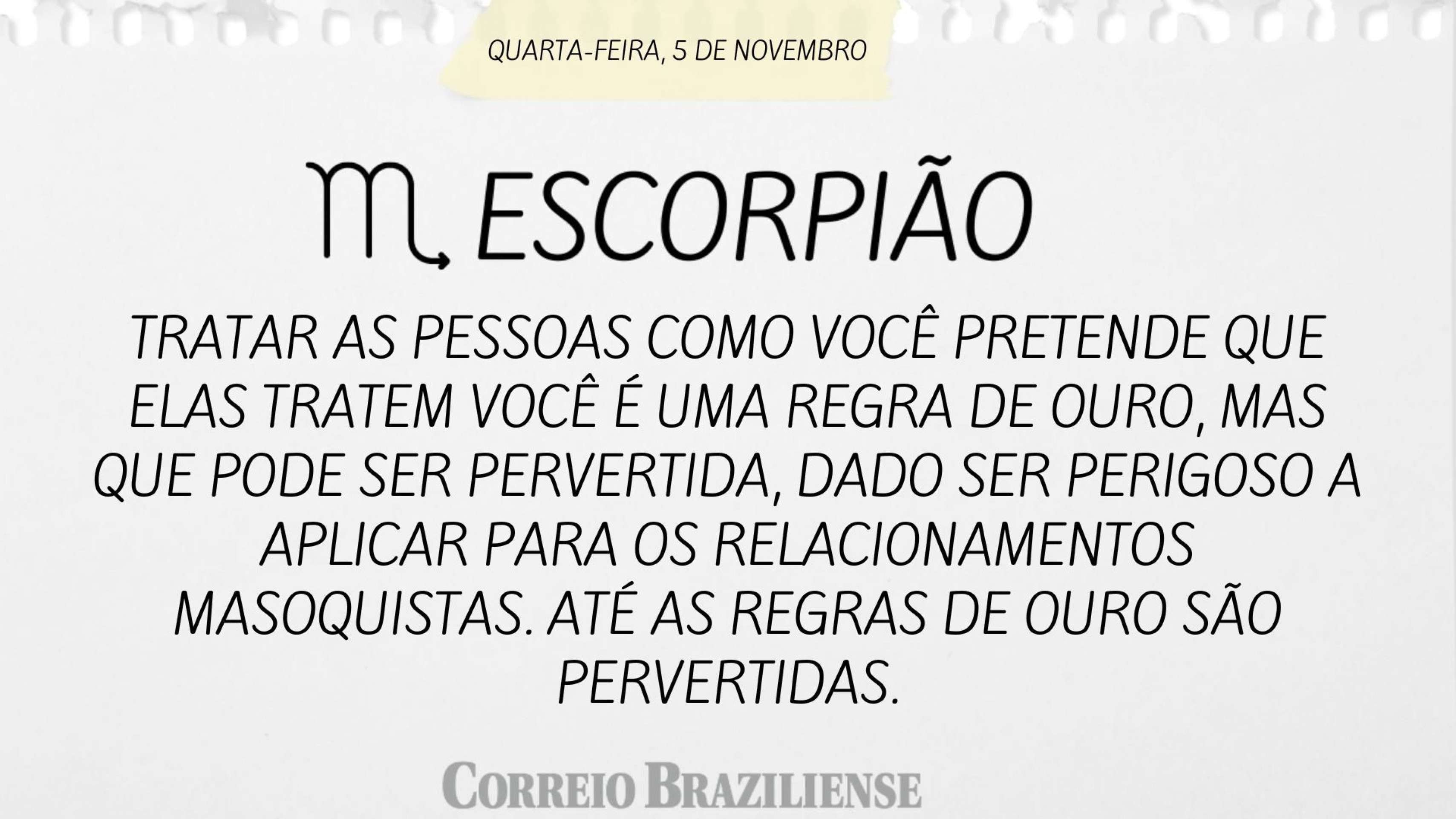Hor&oacute;scopo desta quarta-feira (5/11)