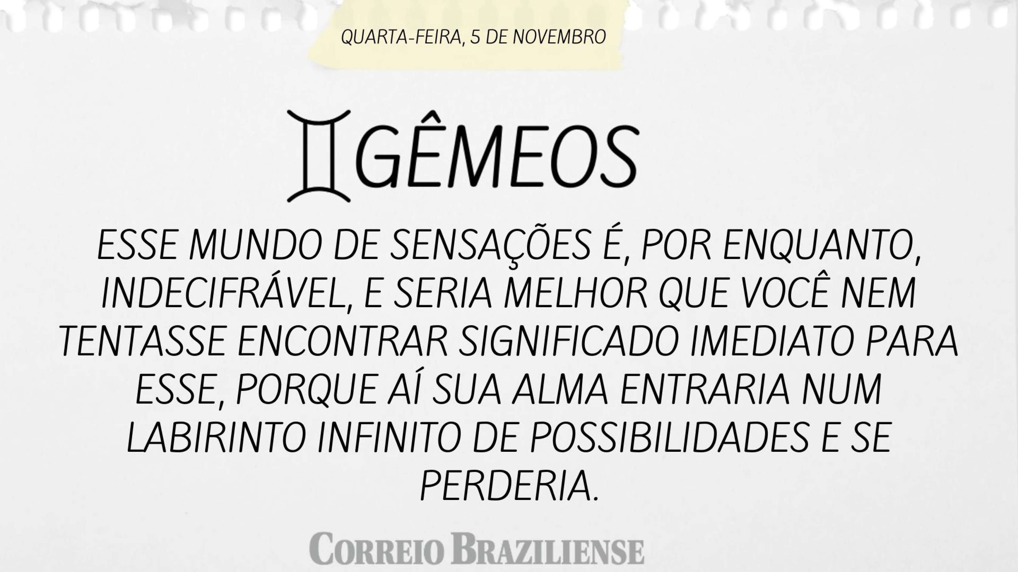 Hor&oacute;scopo desta quarta-feira (5/11)