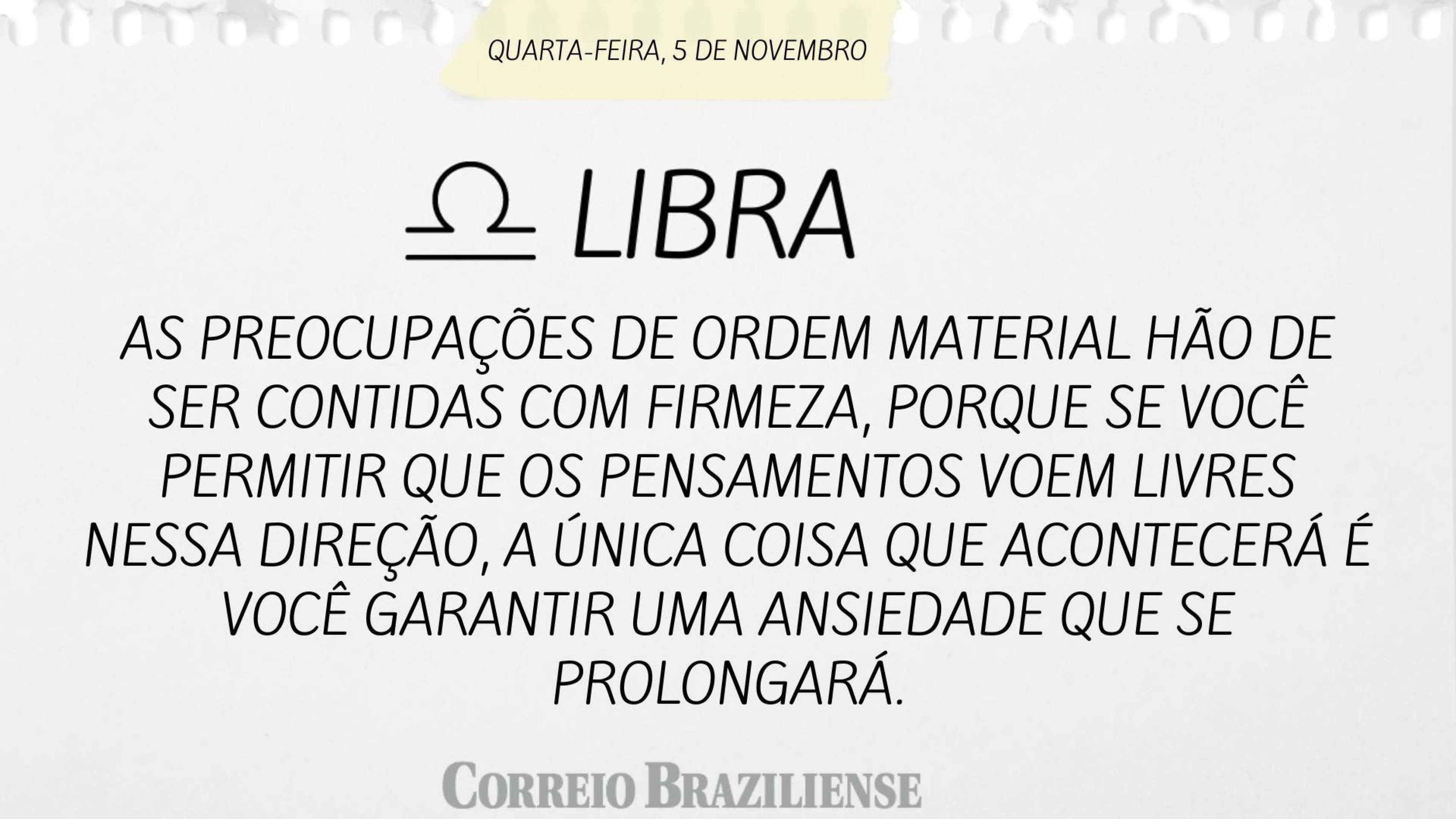 Hor&oacute;scopo desta quarta-feira (5/11)