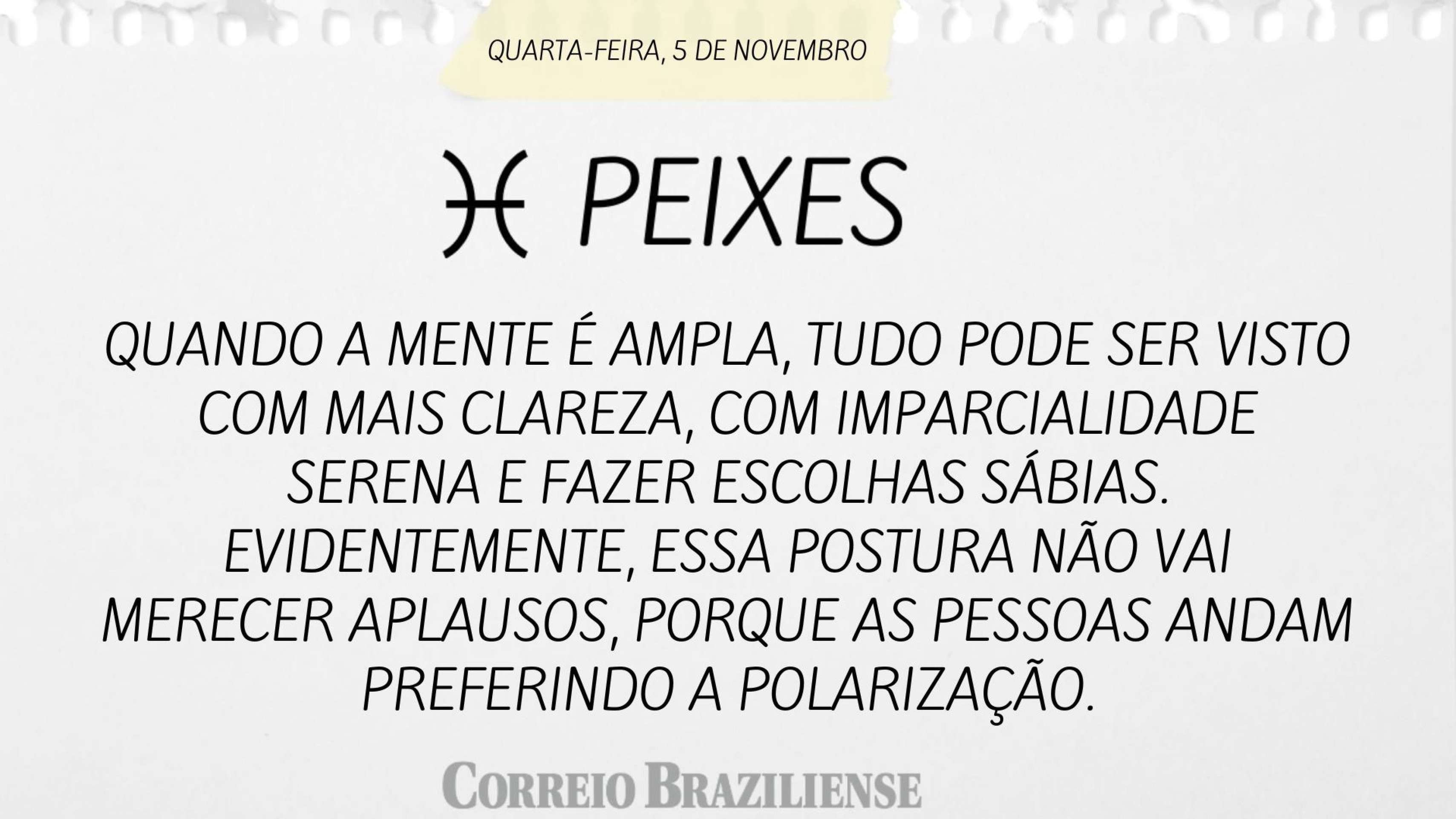 Hor&oacute;scopo desta quarta-feira (5/11)