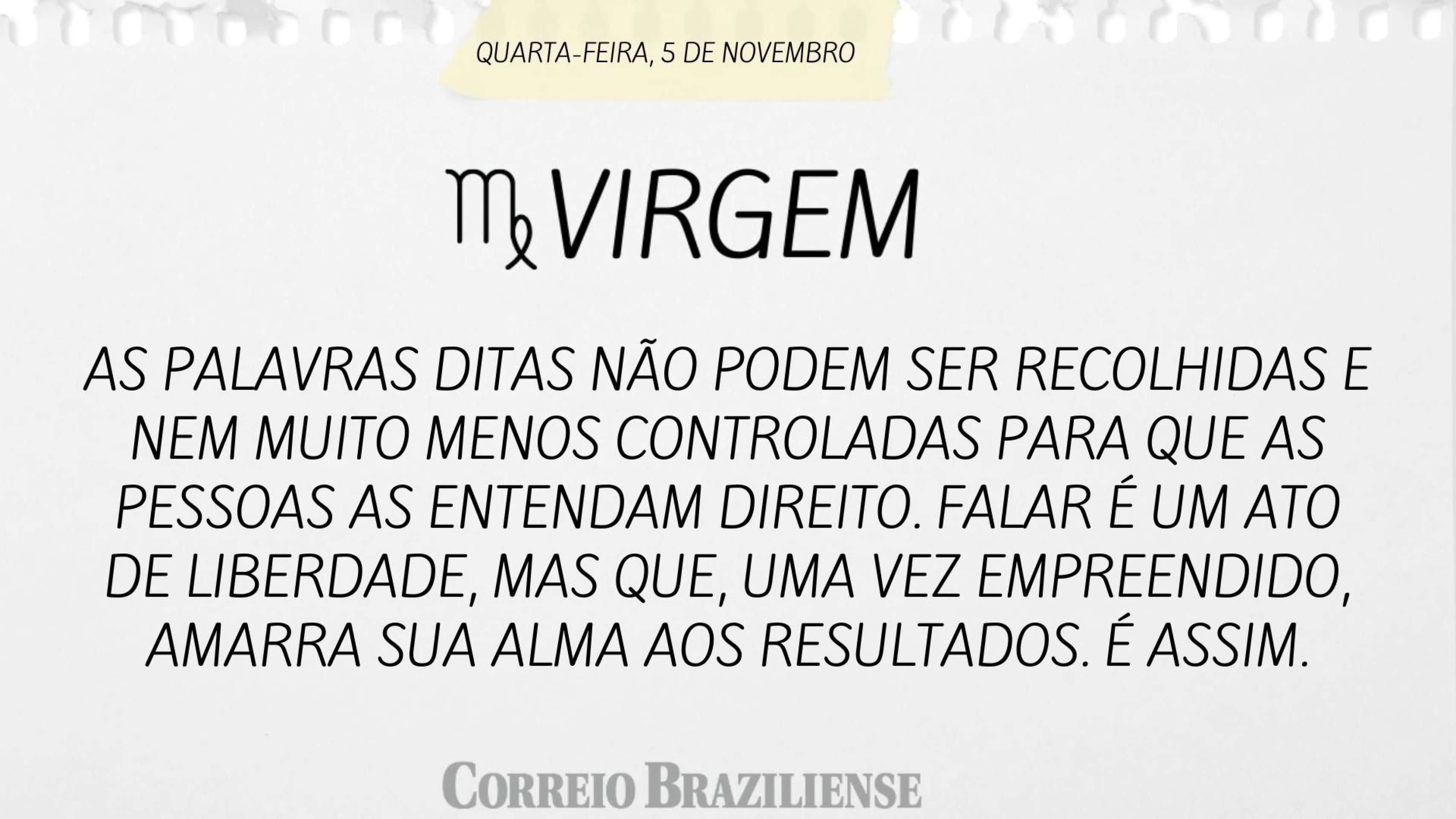 Hor&oacute;scopo desta quarta-feira (5/11)