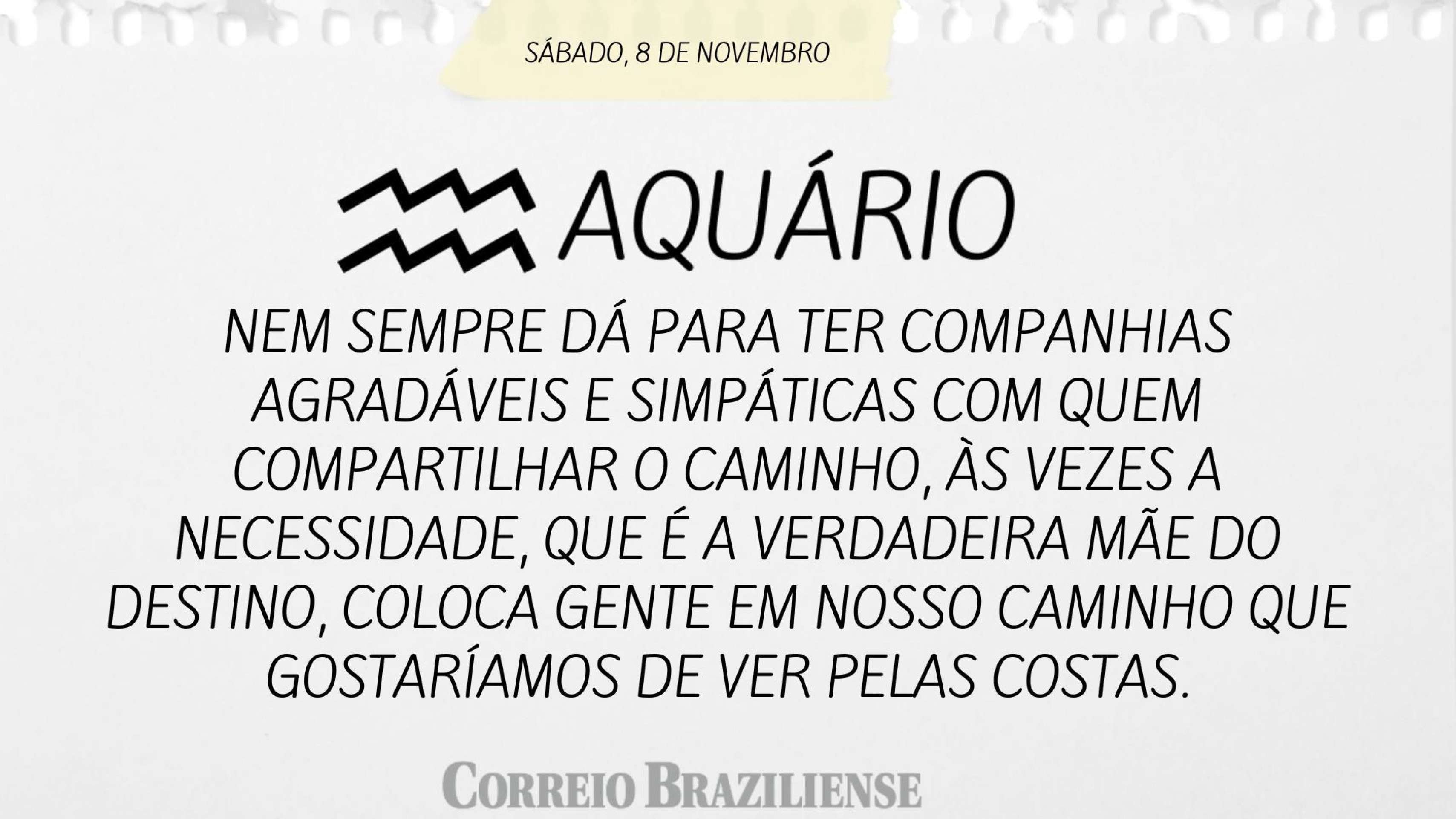 Horóscopo deste sábado (8/11) 