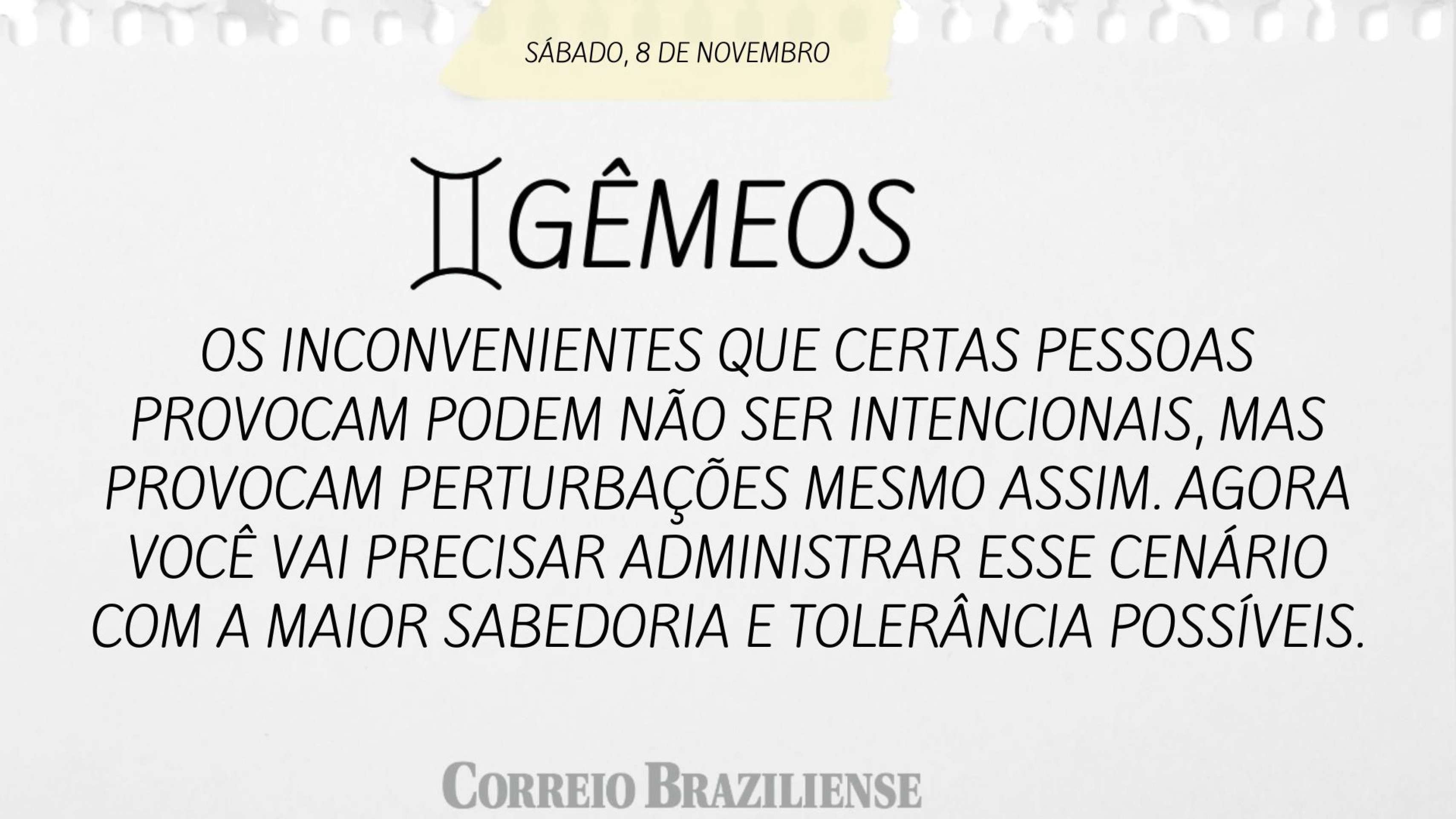 Horóscopo deste sábado (8/11) 