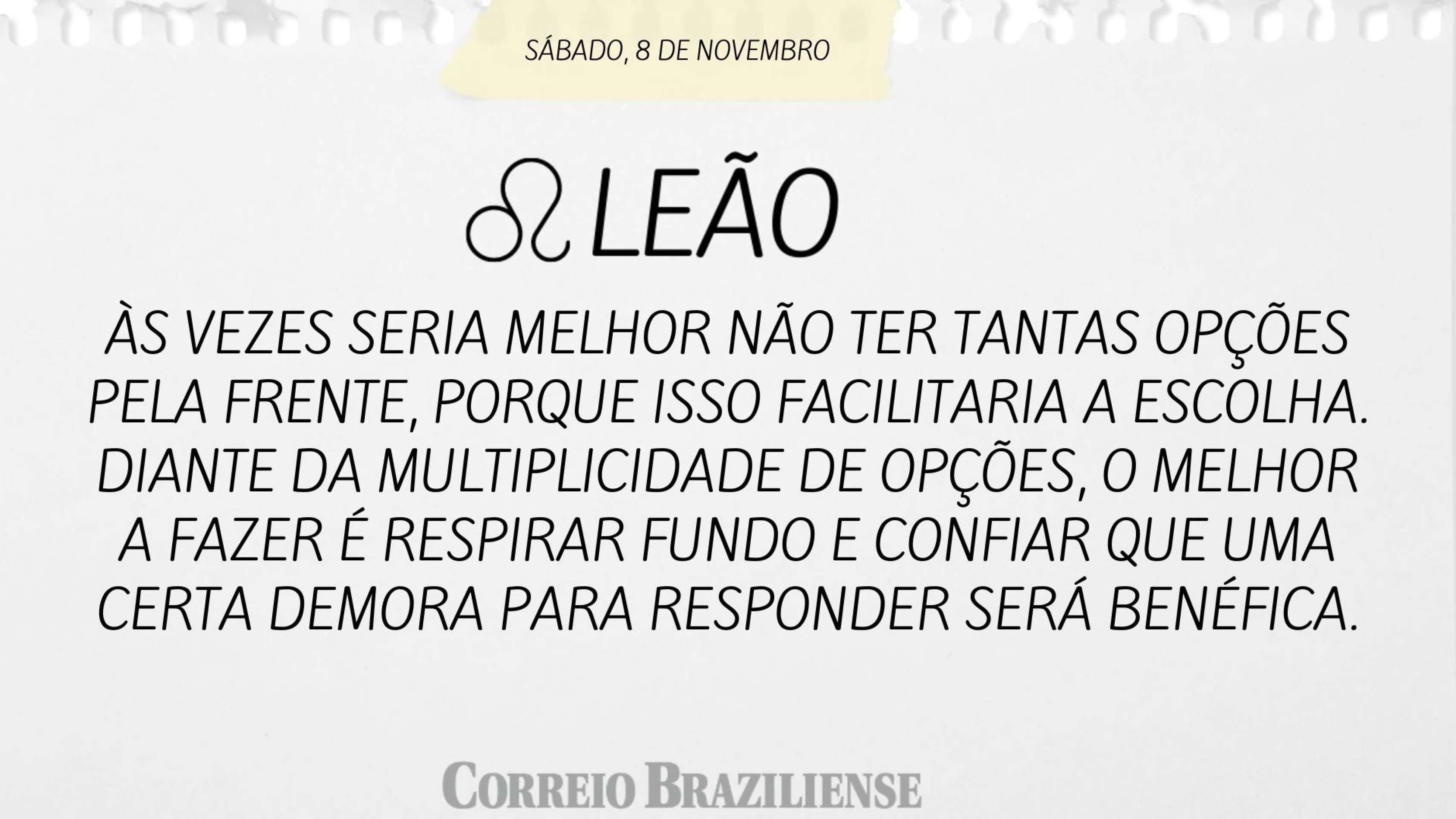 Horóscopo deste sábado (8/11) 
