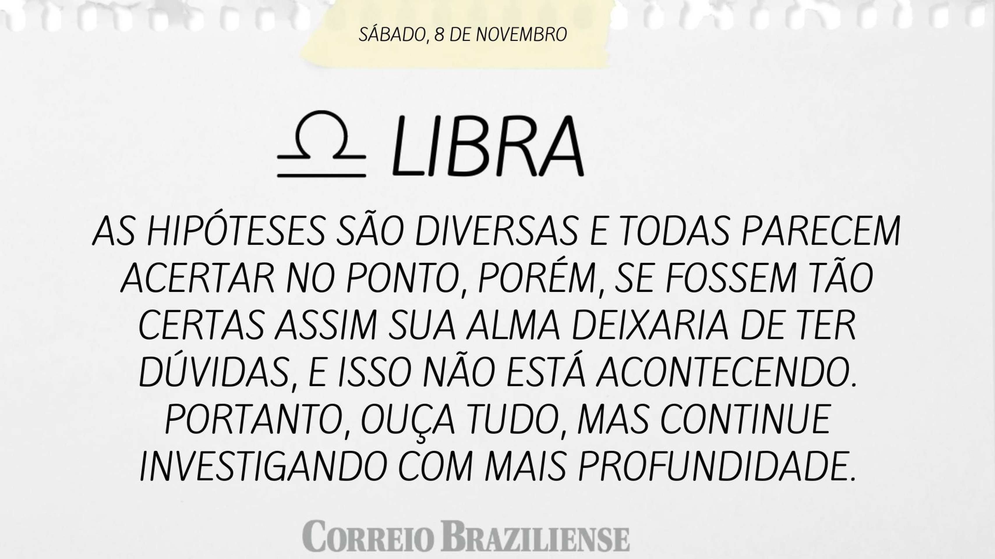 Horóscopo deste sábado (8/11) 