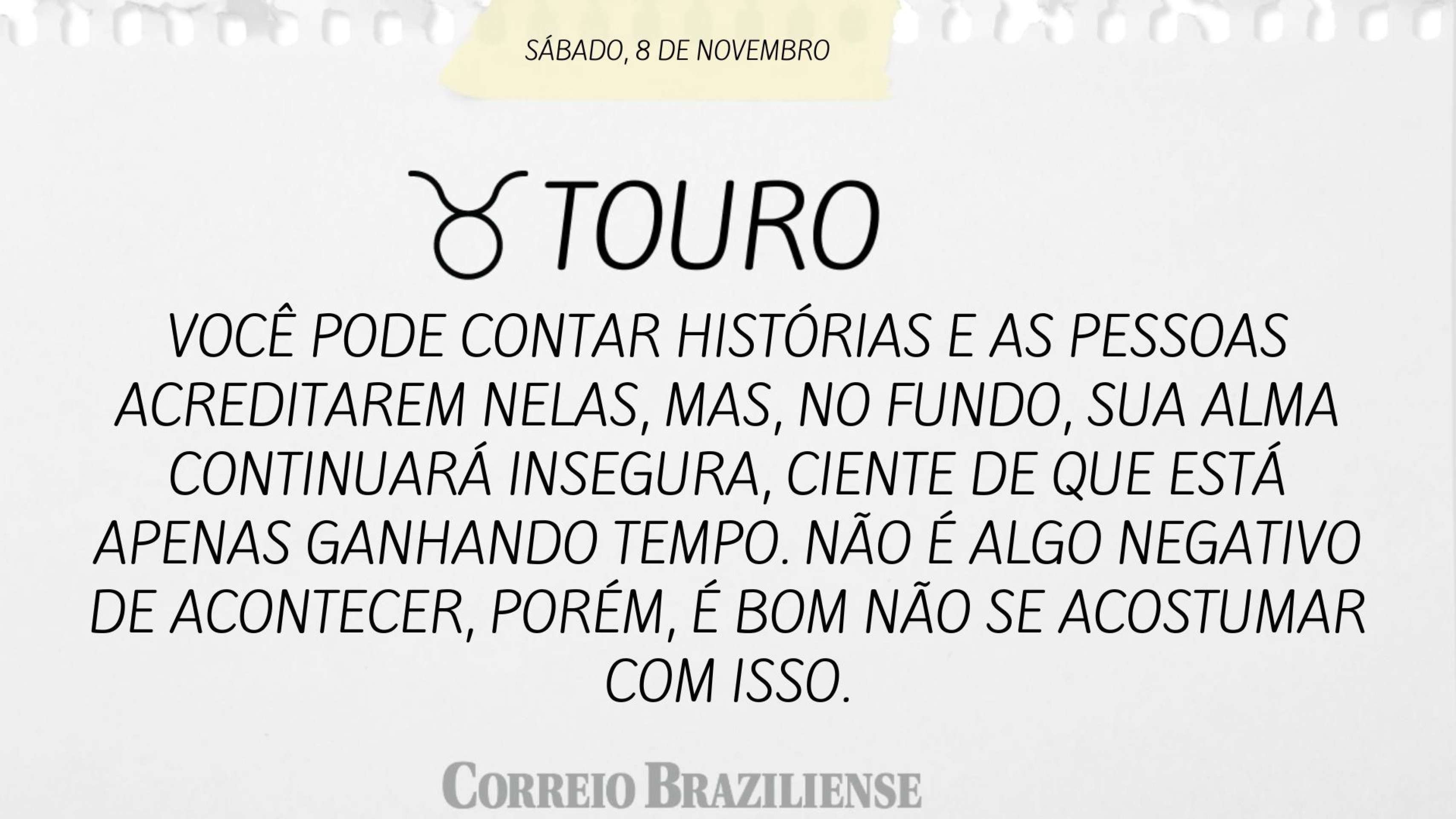 Horóscopo deste sábado (8/11) 