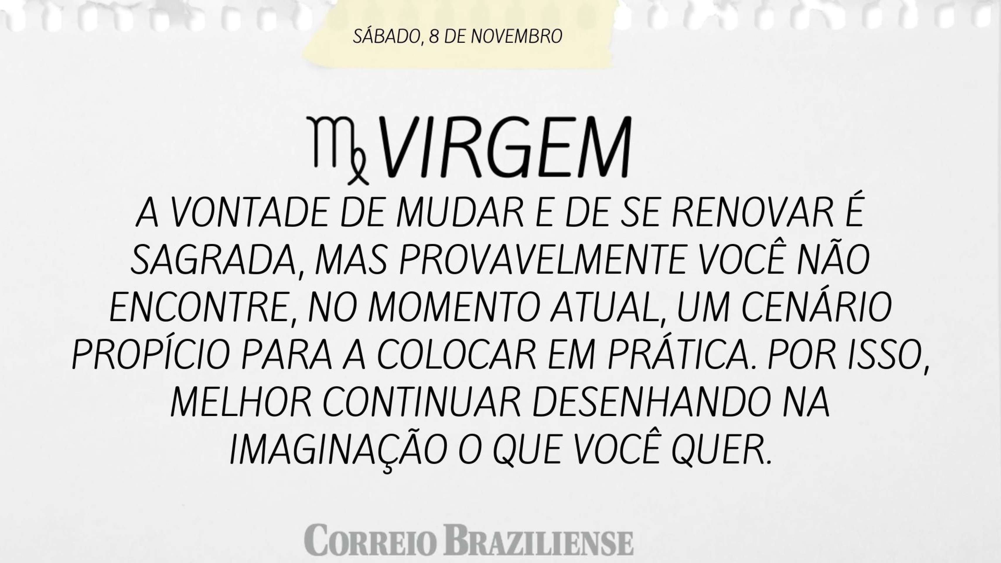 Horóscopo deste sábado (8/11) 