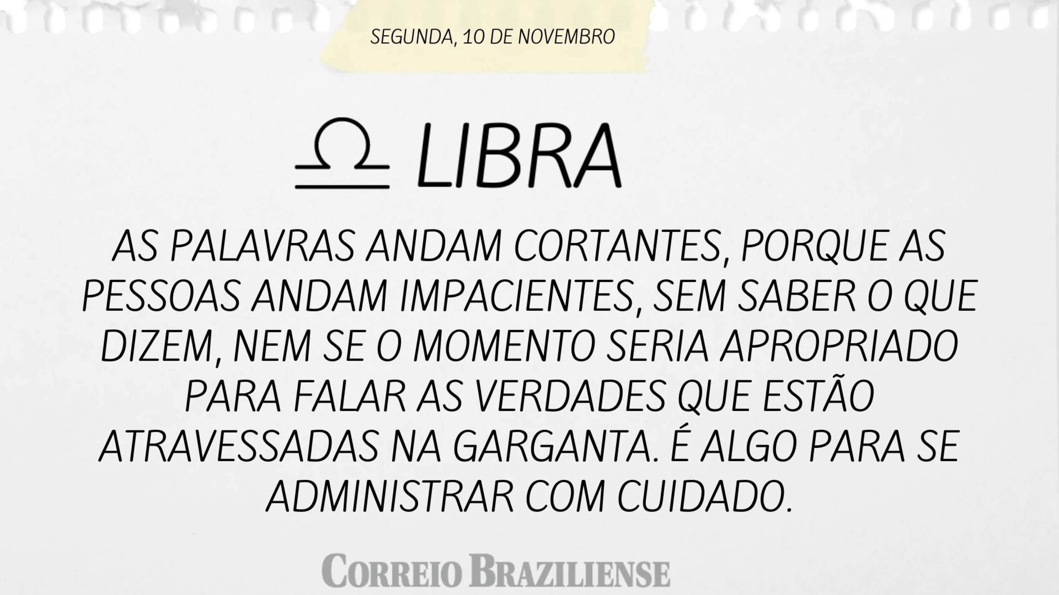 Horóscopo desta segunda-feira (10/11)