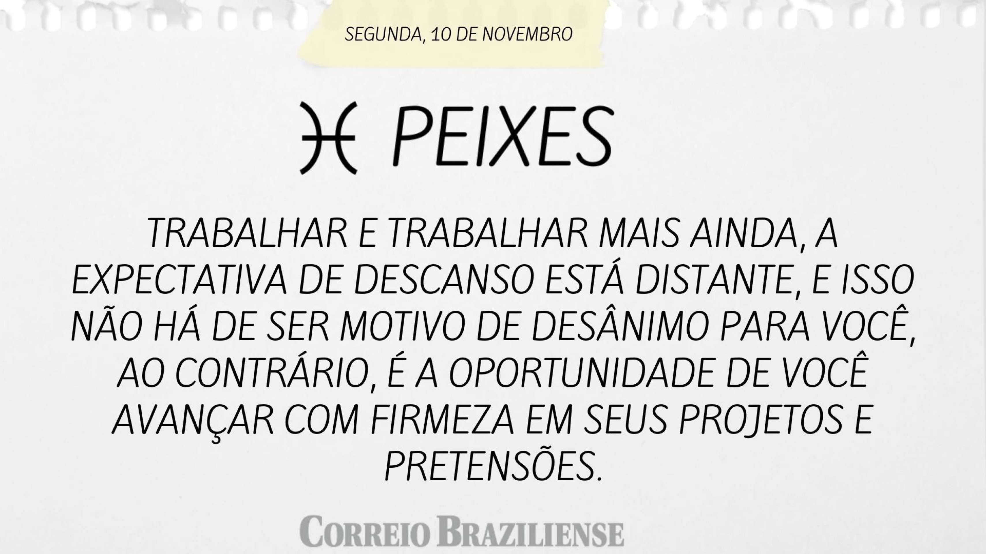 Horóscopo desta segunda-feira (10/11)