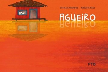 Capa do livro Agueiro, ilustrado por Patricia auerbach e Roberta Ase - (crédito: Divulgação) Capa do livro Agueiro, ilustrado por Patricia auerbach e Roberta Ase - (crédito: Divulgação)