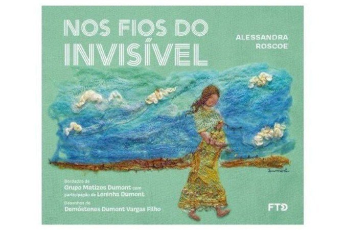 Capa do livro Nos Fios do Inviível, escrito por Alessandra Roscoe e ilustrado pelo Grupo Matizes Dumont