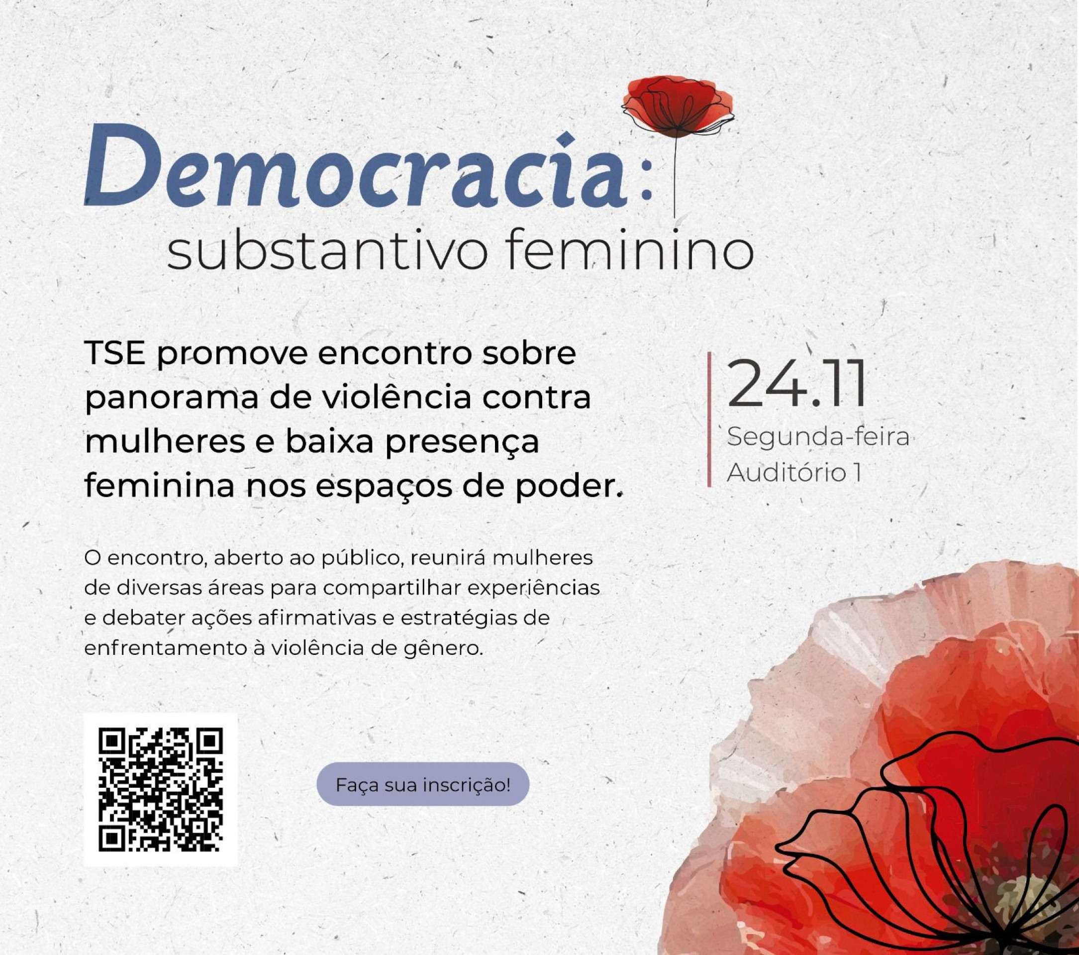 O TSE promove o evento 