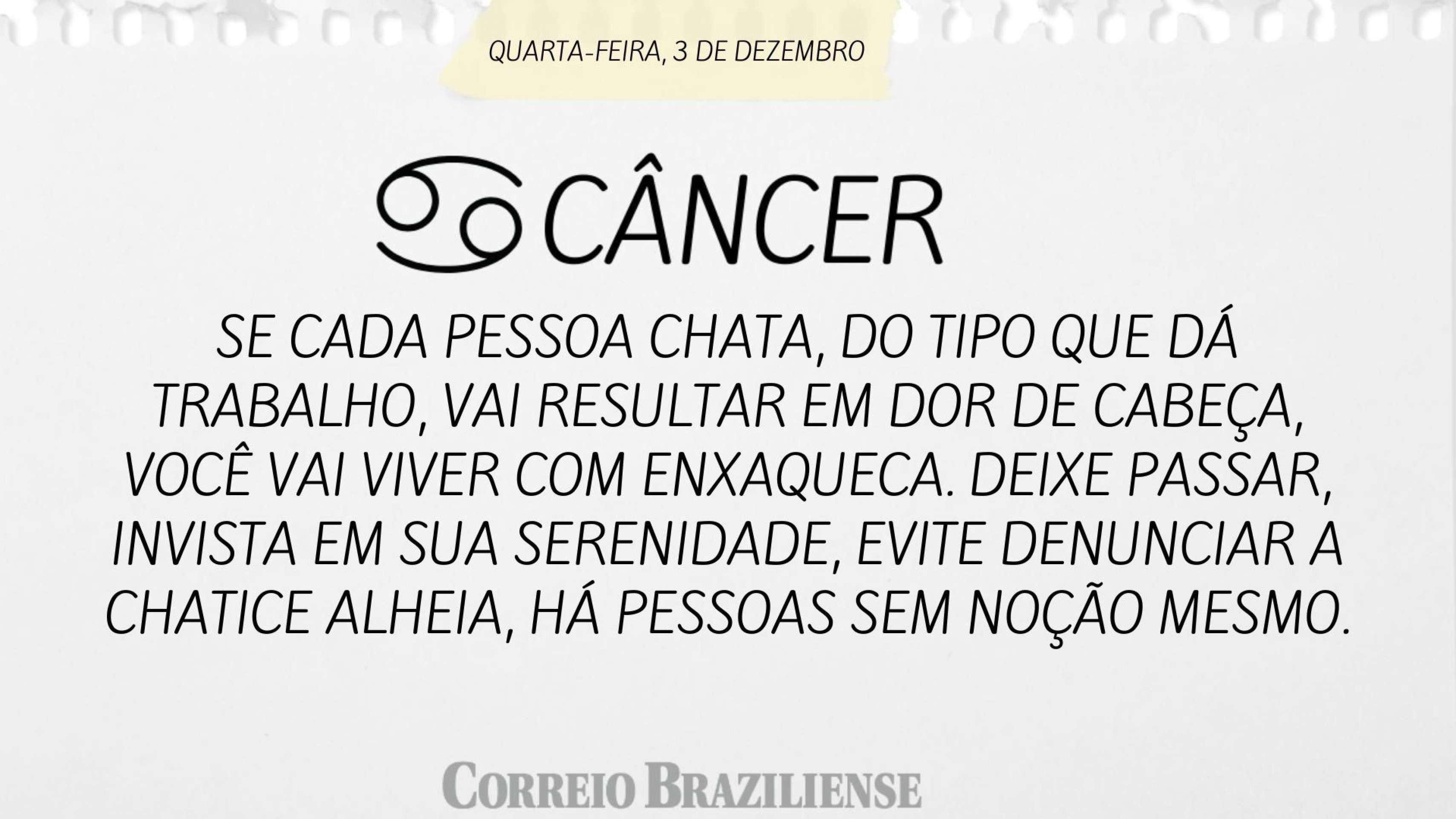 Hor&oacute;scopo desta quarta-feira (3/12) - C&acirc;ncer