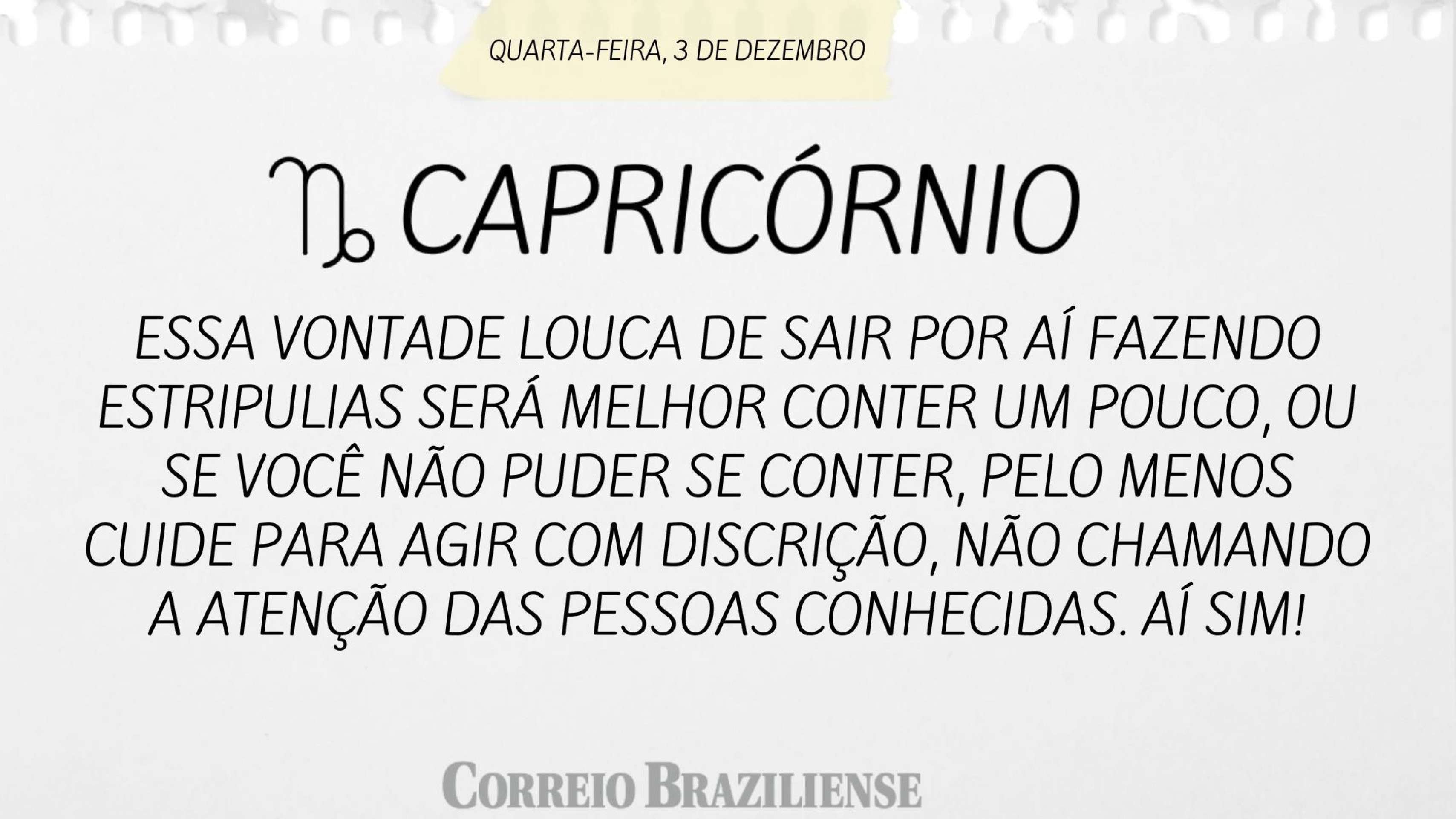 Hor&oacute;scopo desta quarta-feira (3/12) - Capric&oacute;rnio