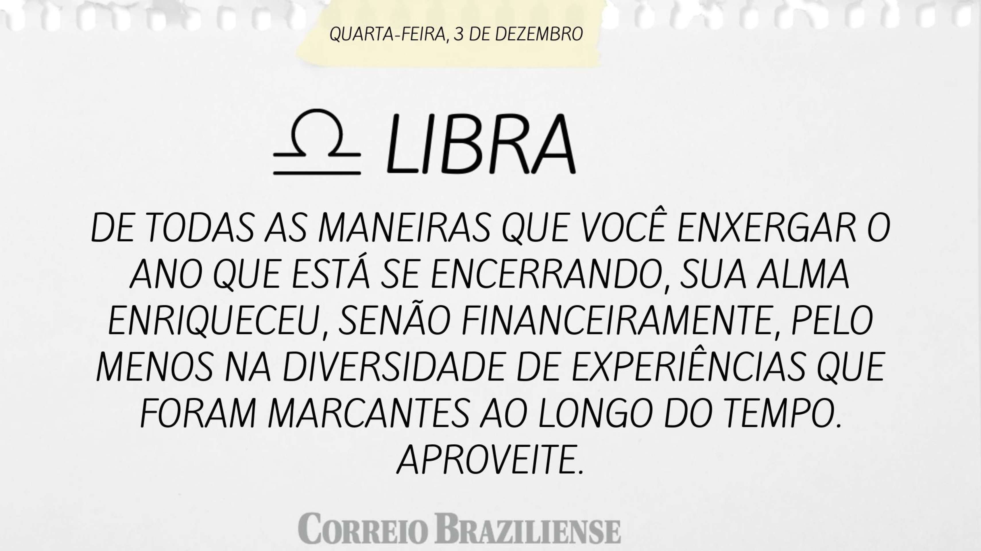 Hor&oacute;scopo desta quarta-feira (3/12) - Libra