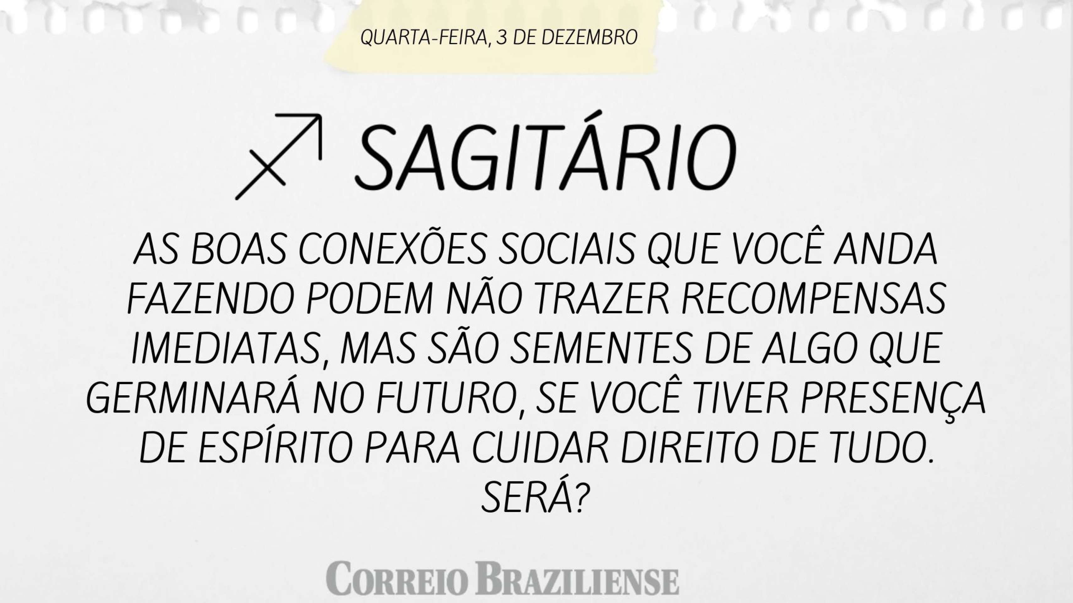 Hor&oacute;scopo desta quarta-feira (3/12) - Sagit&aacute;rio