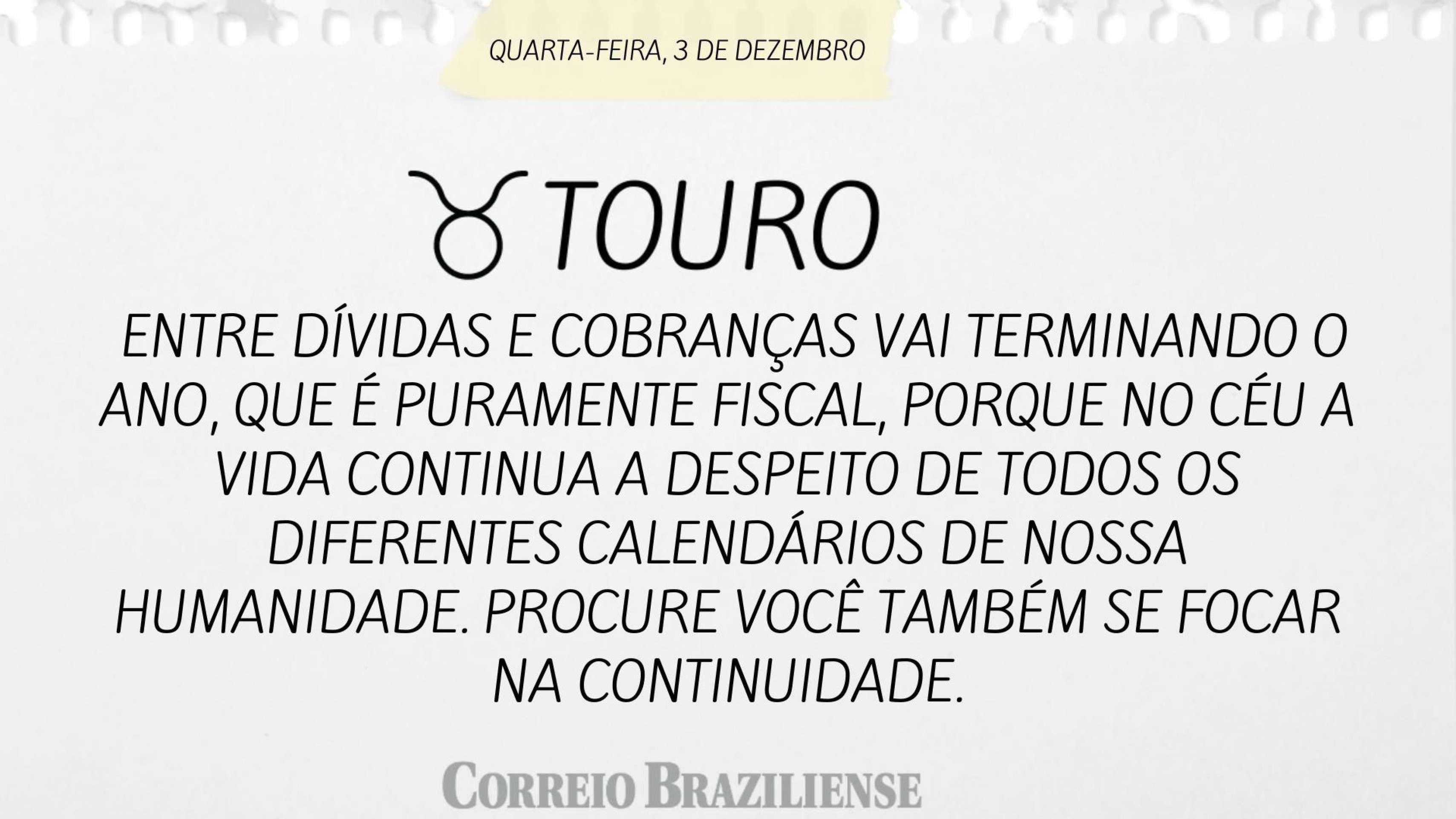 Hor&oacute;scopo desta quarta-feira (3/12) - Touro