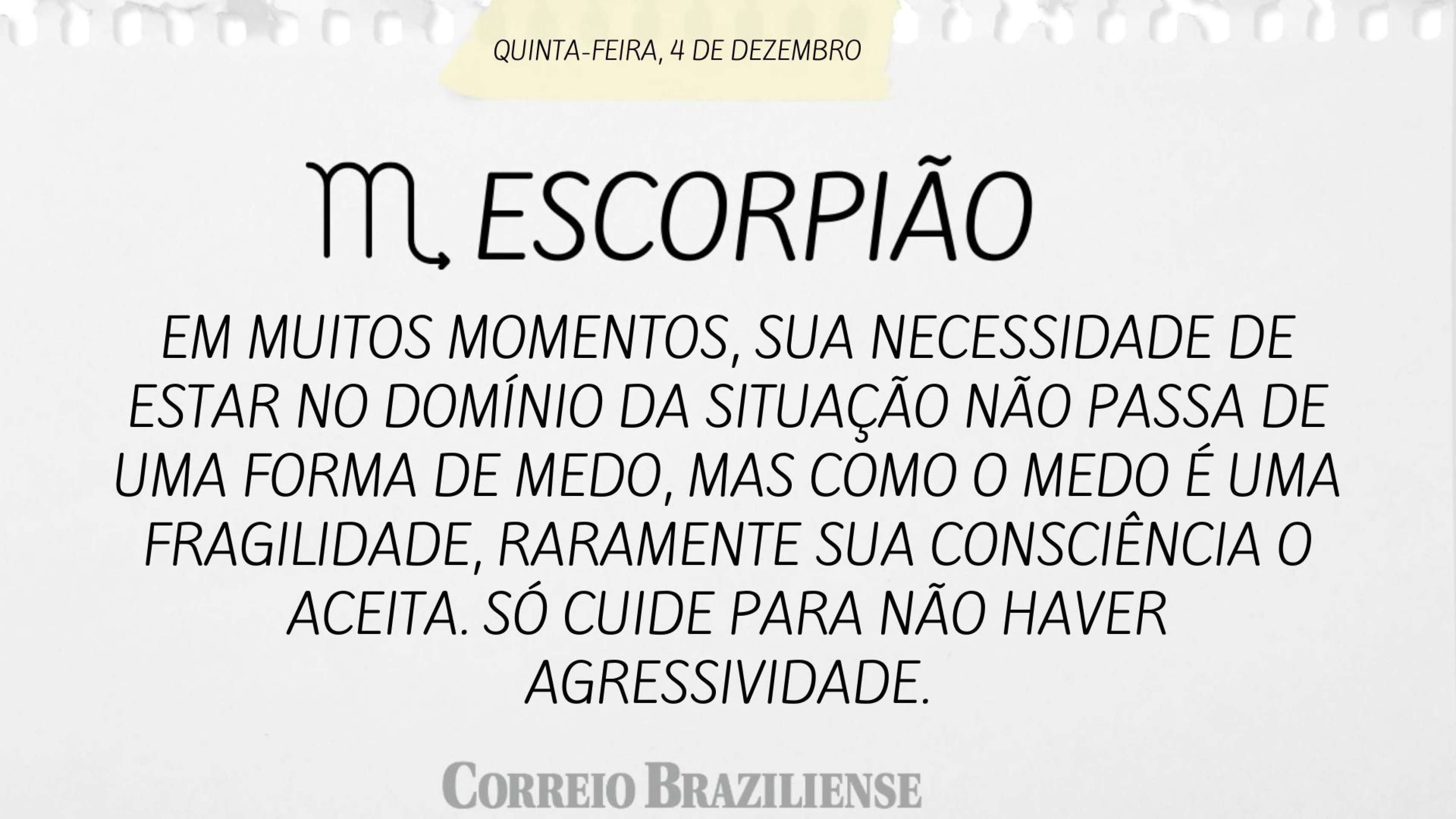 Hor&oacute;scopo desta quinta-feira (4/12) - Escorpi&atilde;o