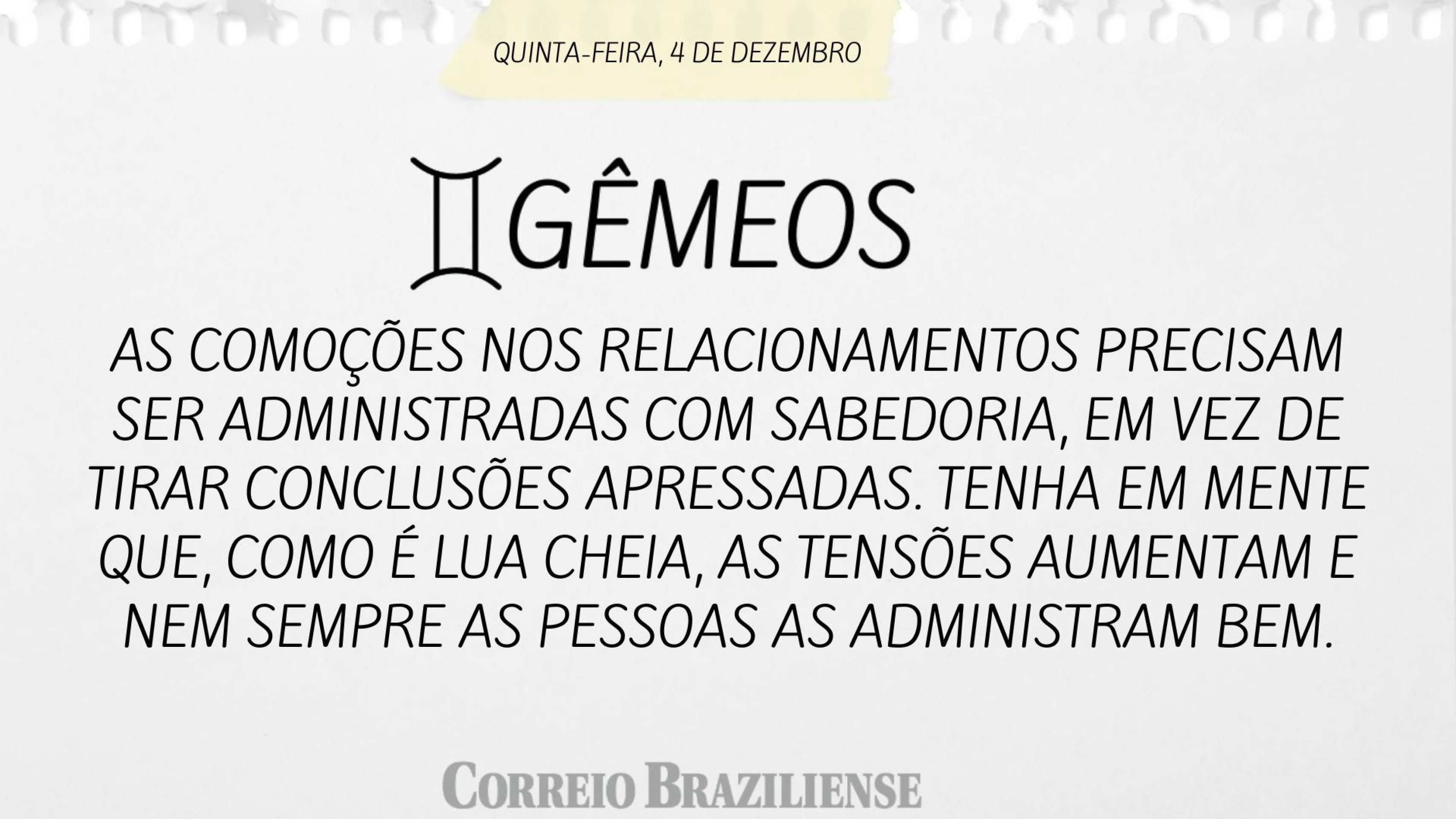 Hor&oacute;scopo desta quinta-feira (4/12) - G&ecirc;meos