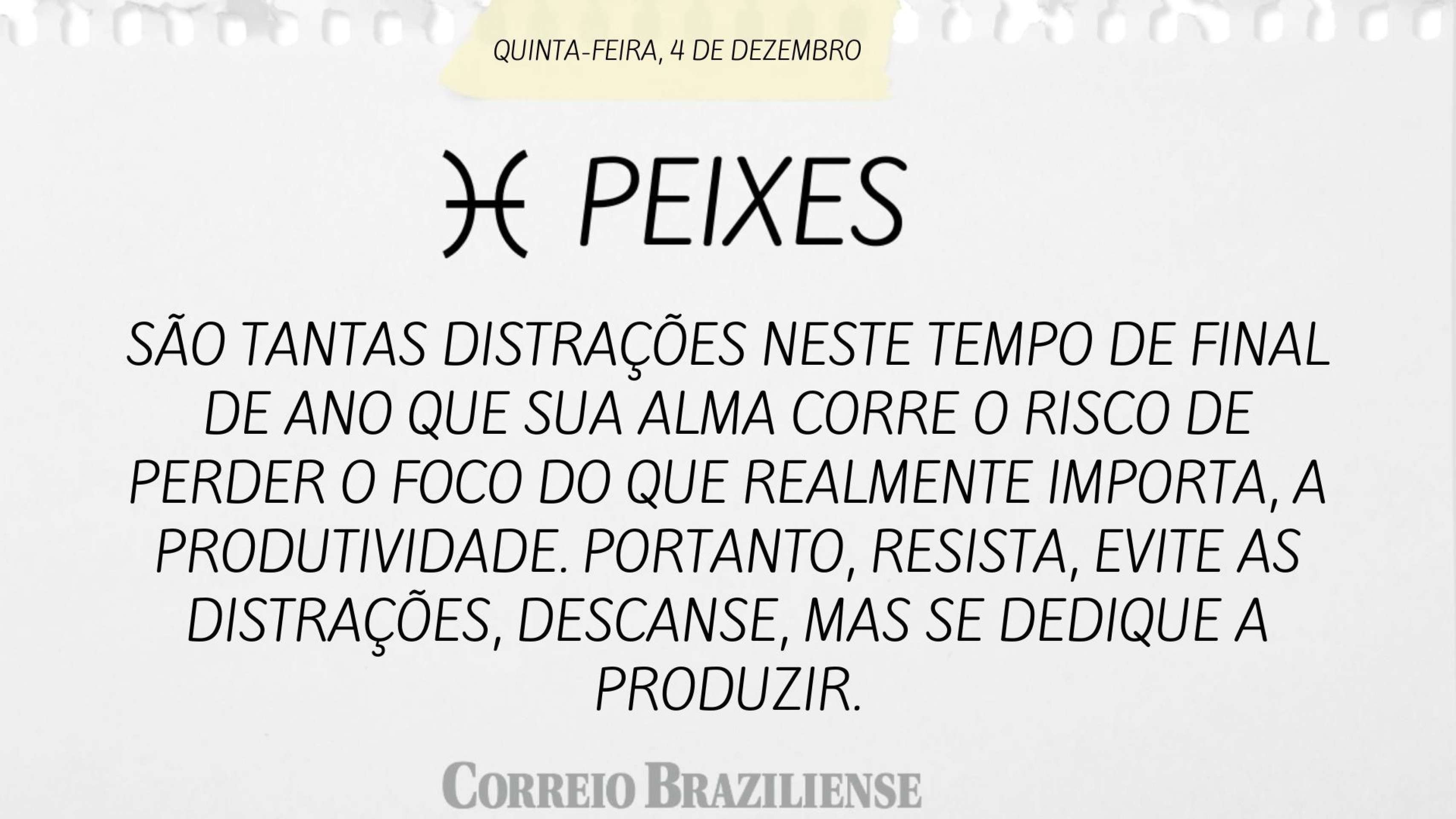 Hor&oacute;scopo desta quinta-feira (4/12) - Peixes