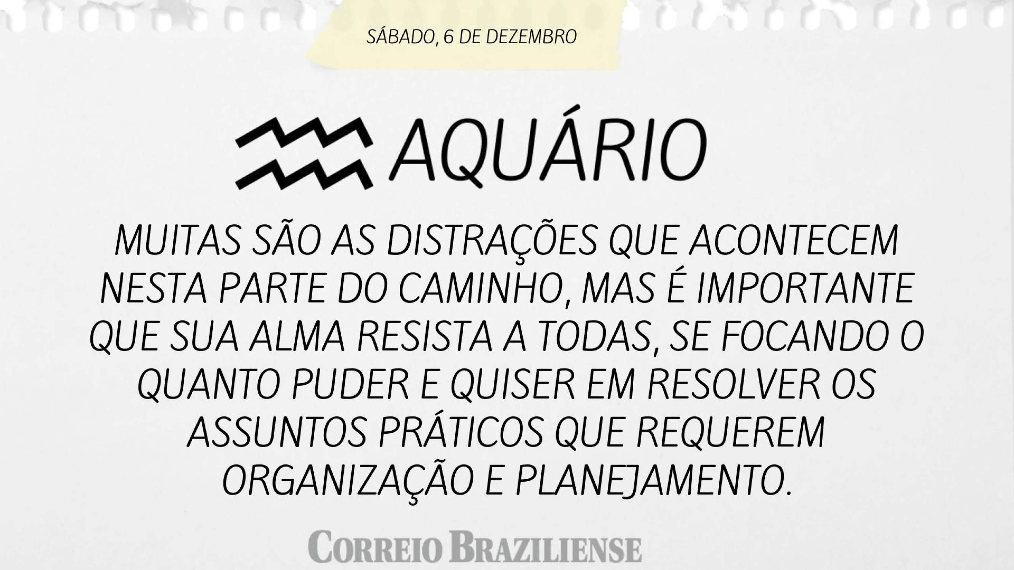 Horóscopo deste sábado (6/12) - Aquario