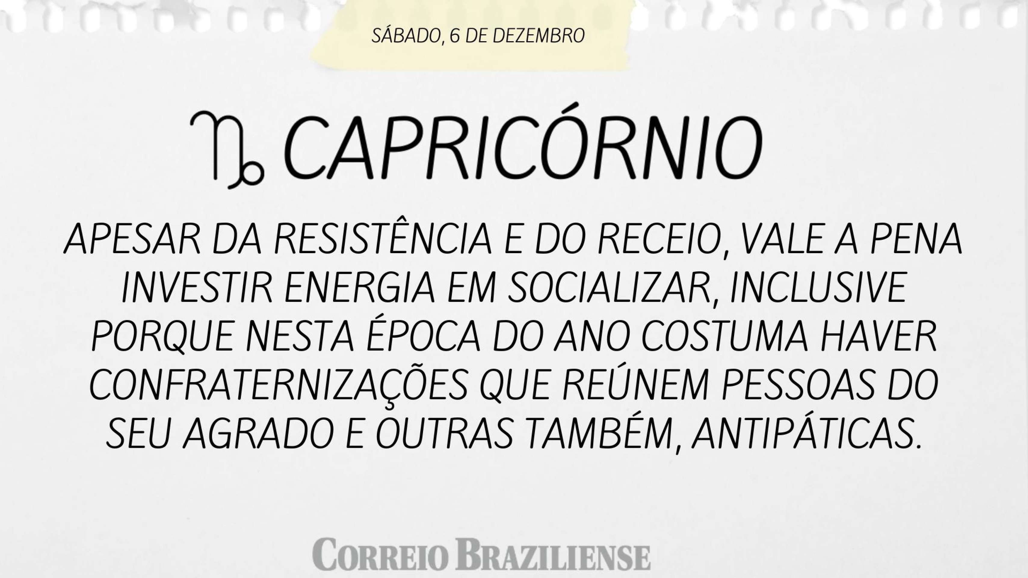 Horóscopo deste sábado (6/12) - Capricôrnio