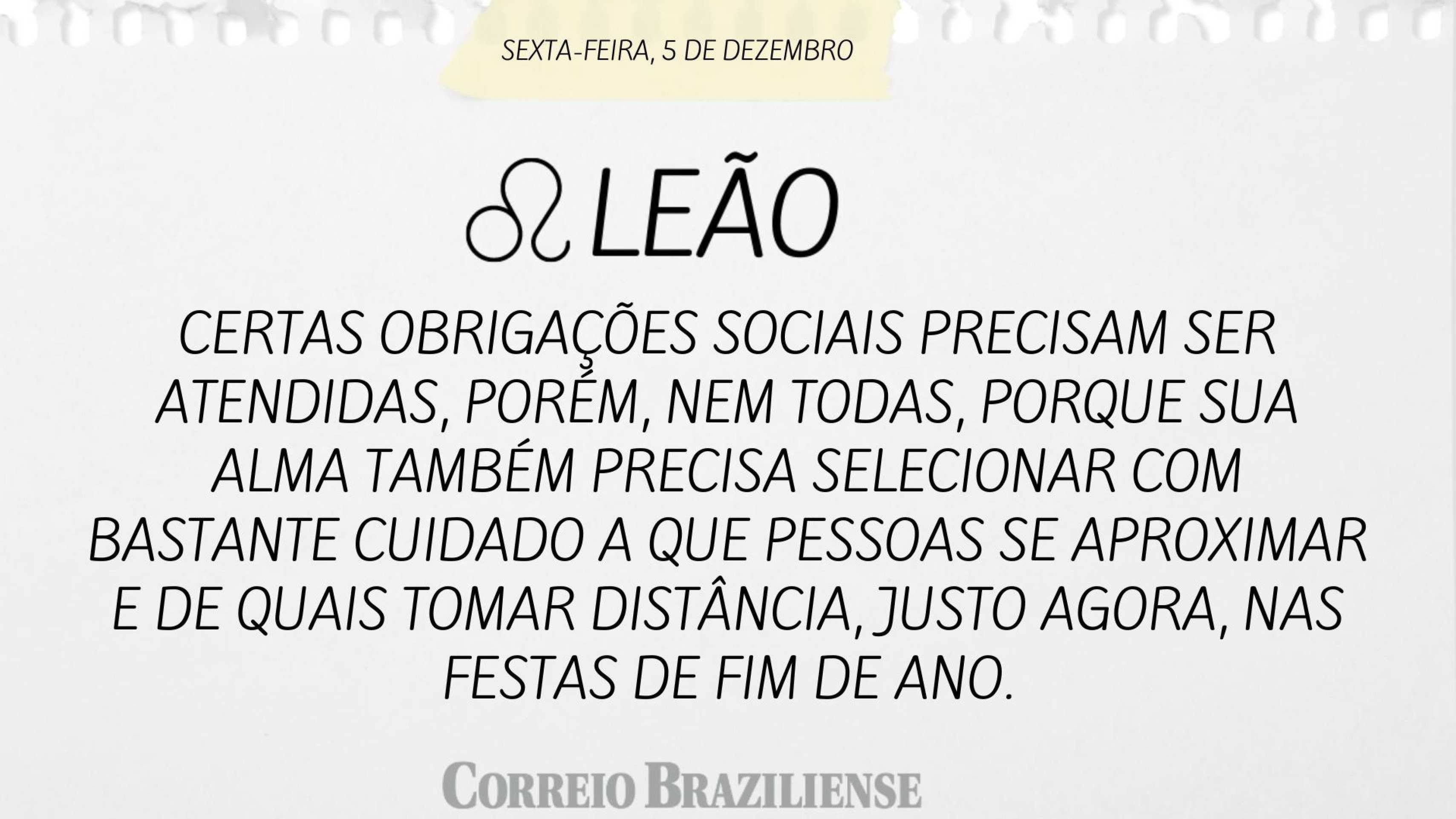 Horóscopo desta sexta-feira (5/12) - Leão