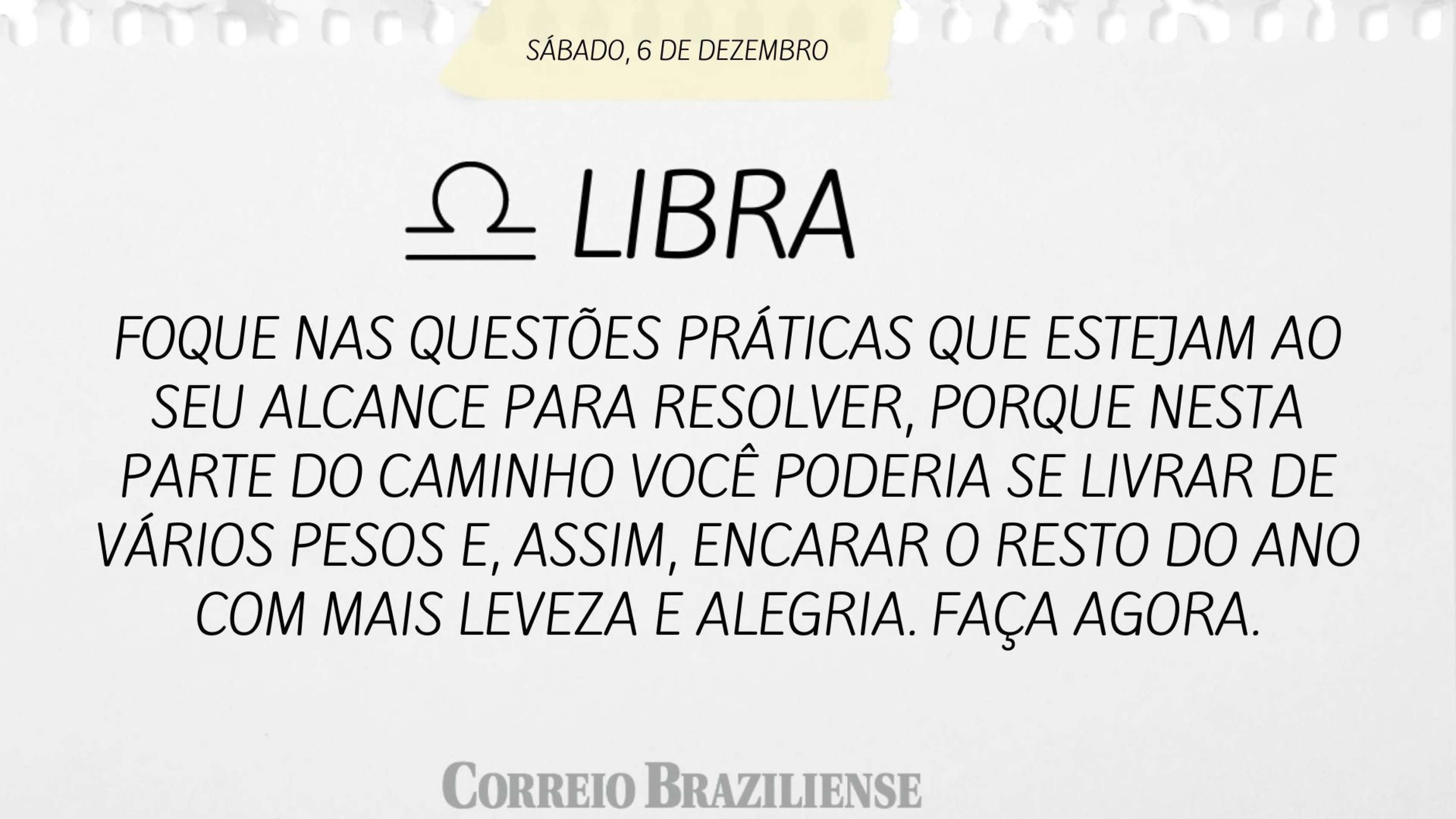 Horóscopo deste sábado (6/12) - Libra