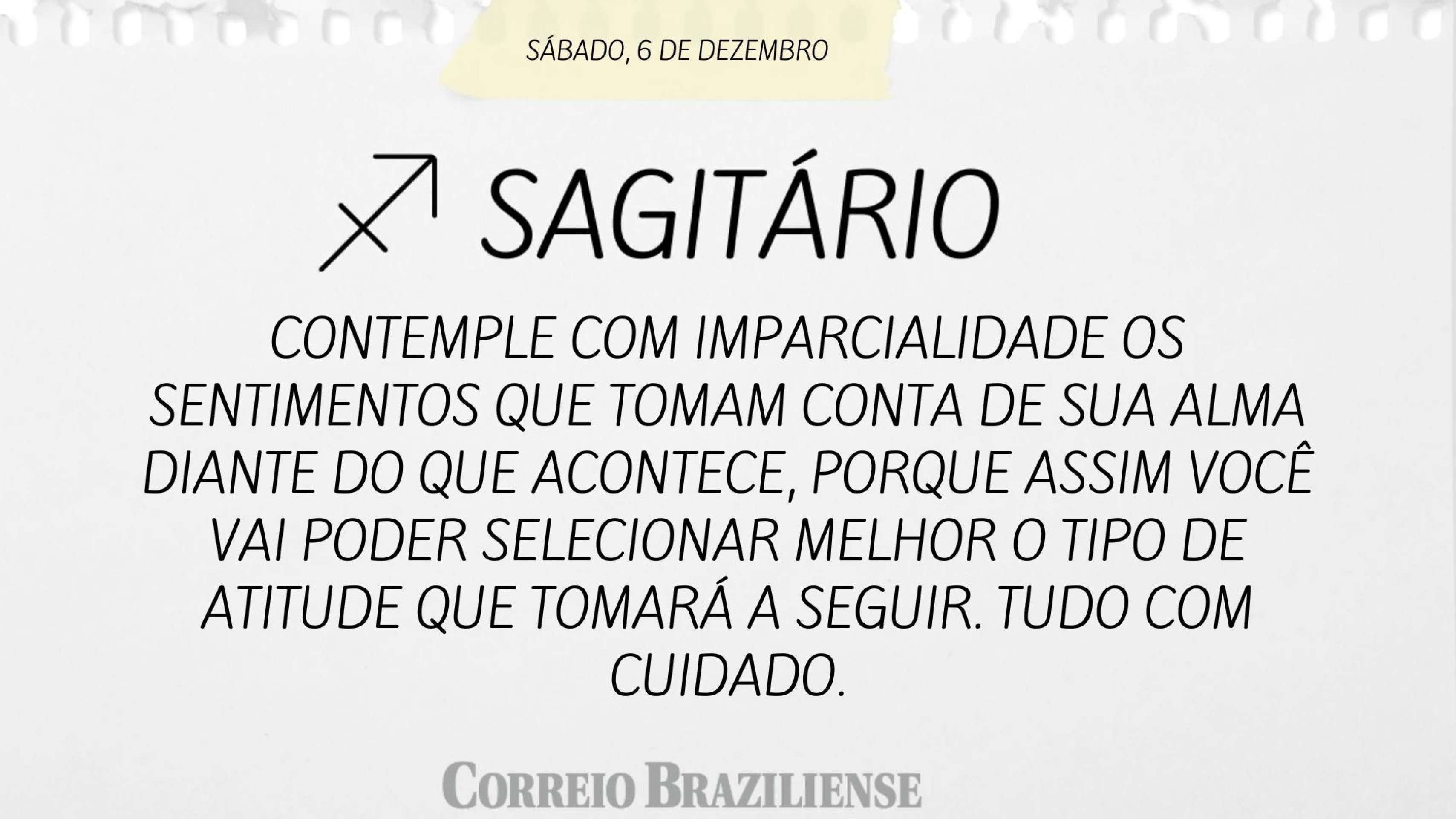 Horóscopo deste sábado (6/12) - Sagitário