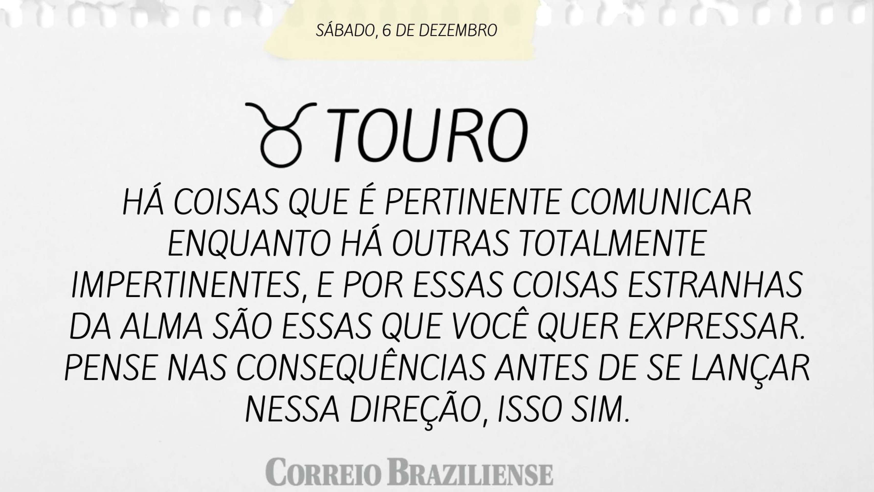 Horóscopo deste sábado (6/12) - Touro