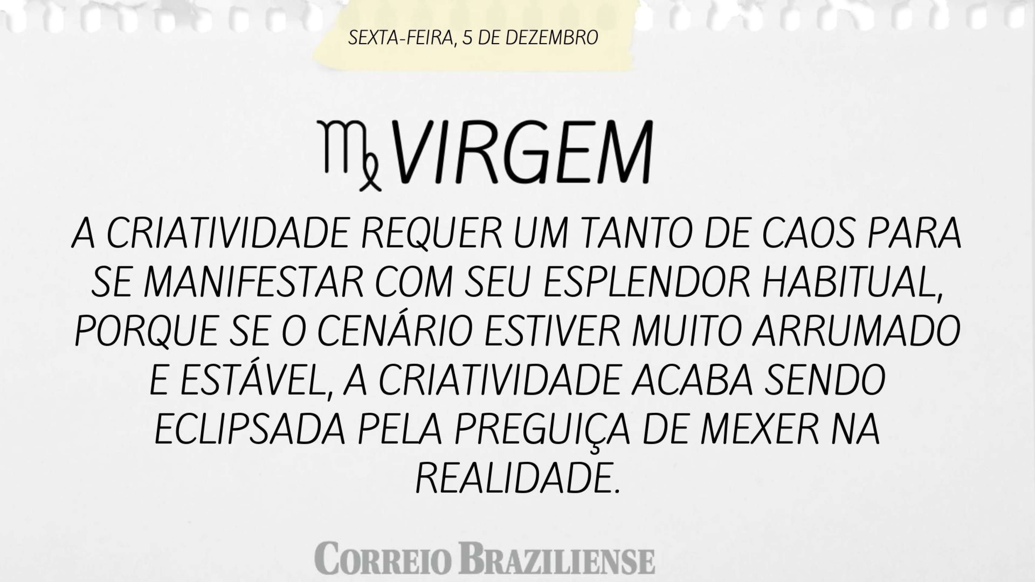 Horóscopo desta sexta-feira (5/12) - Virgem