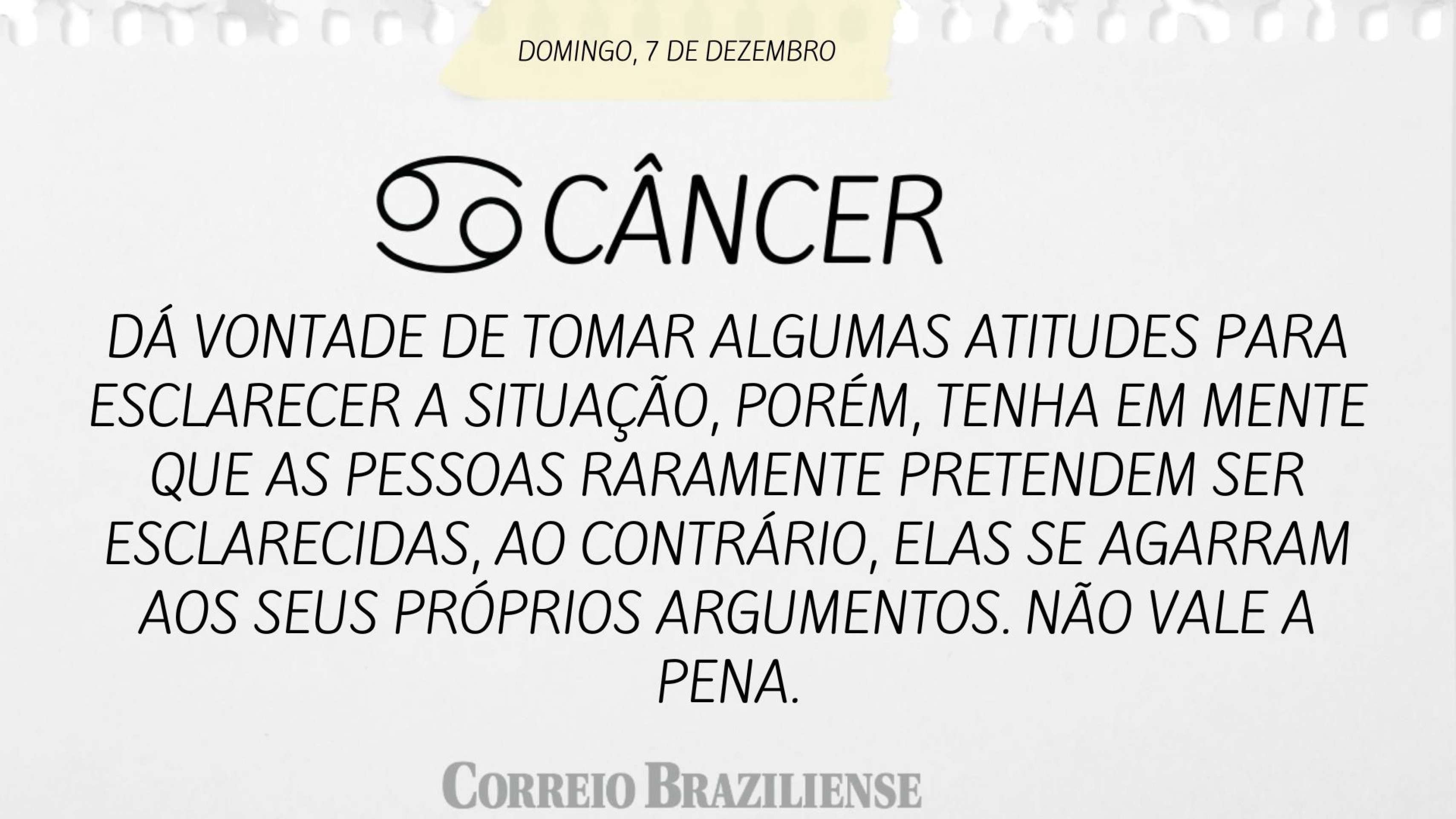 Hosróscopo deste domingo (7/12) - Câncer