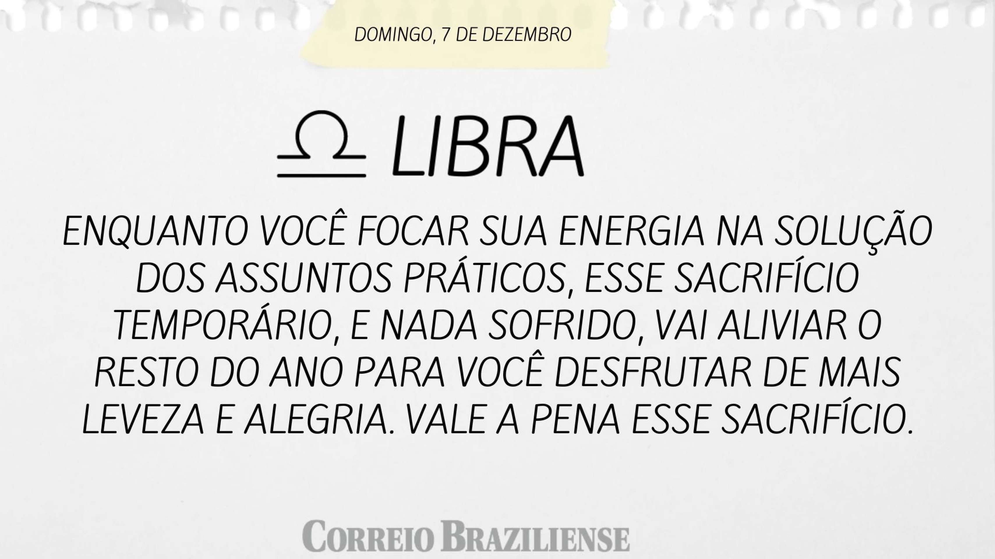 Hosróscopo deste domingo (7/12) - Libra