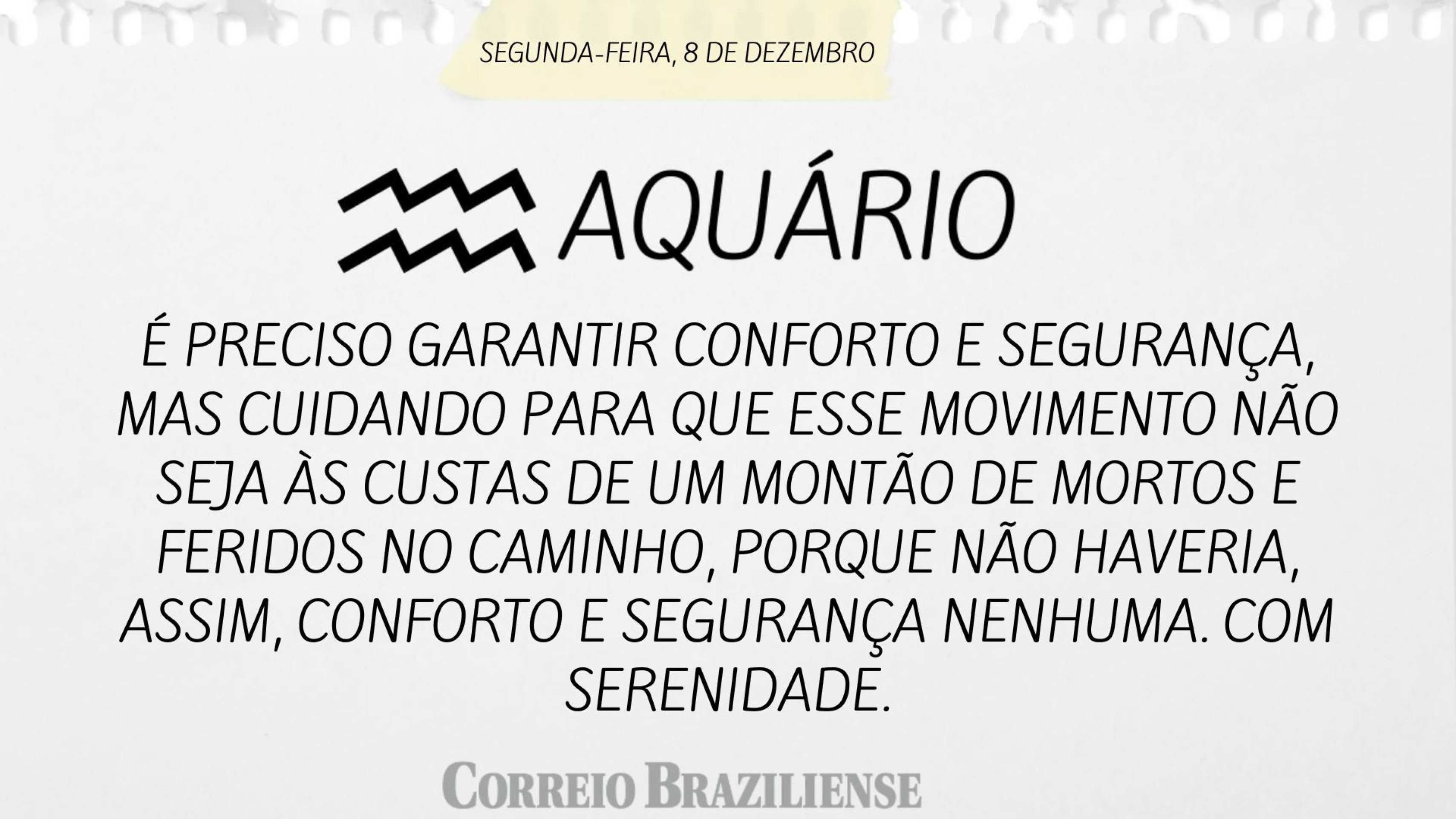 Horóscopo desta segunda-feira (8/12) - Aquário