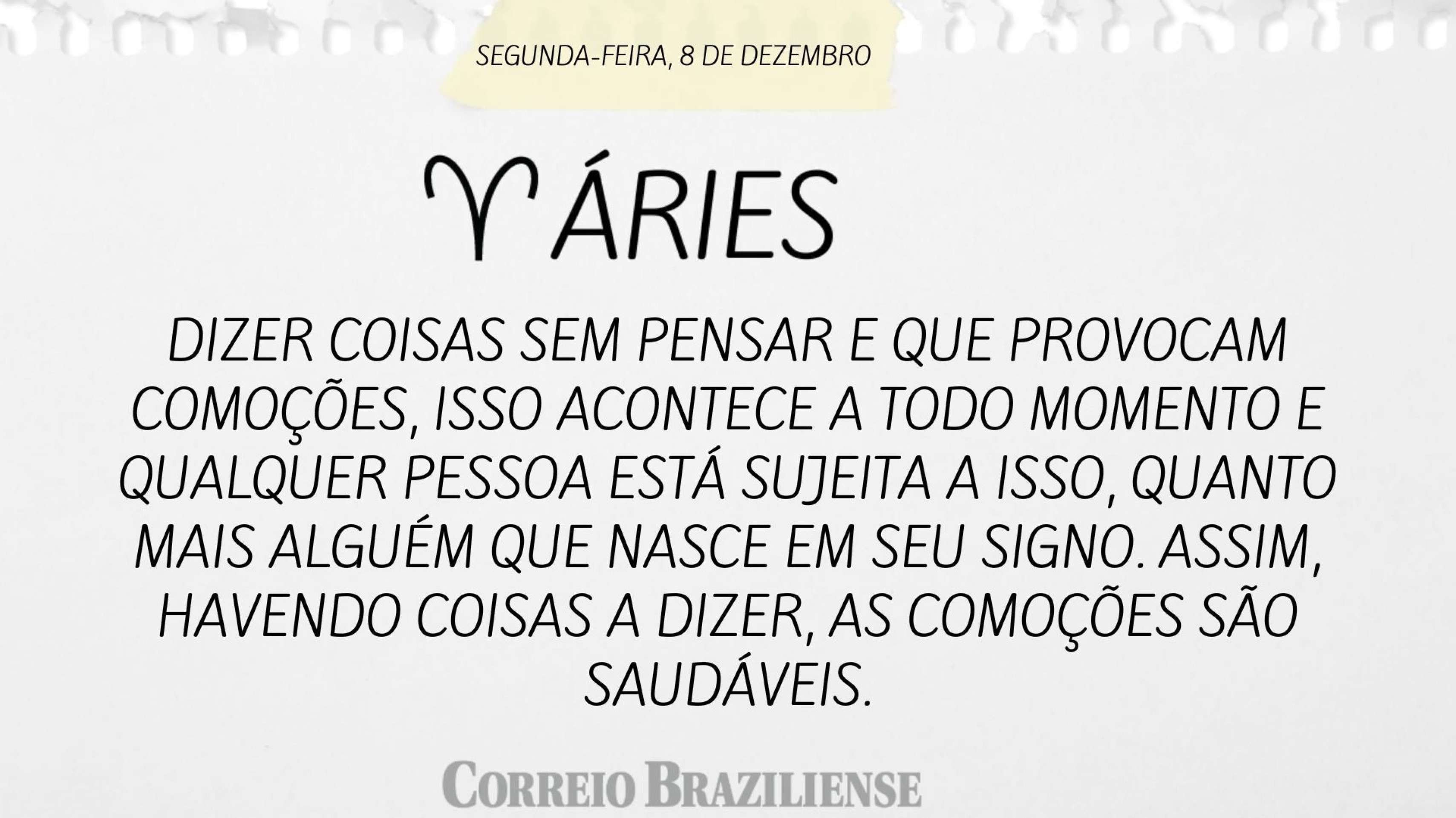 Horóscopo desta segunda-feira (8/12) - Aires