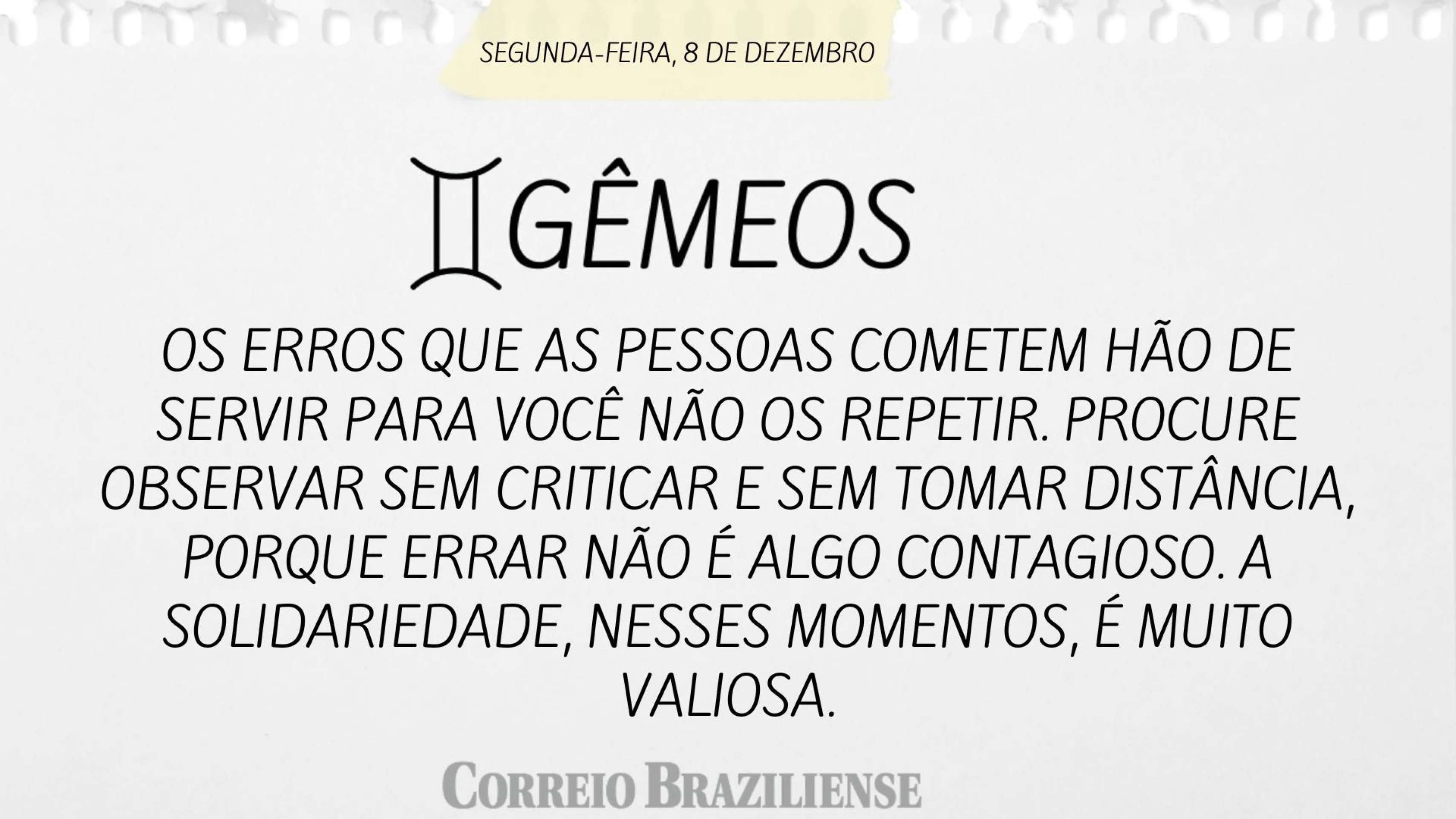 Horóscopo desta segunda-feira (8/12) - Gêmeos