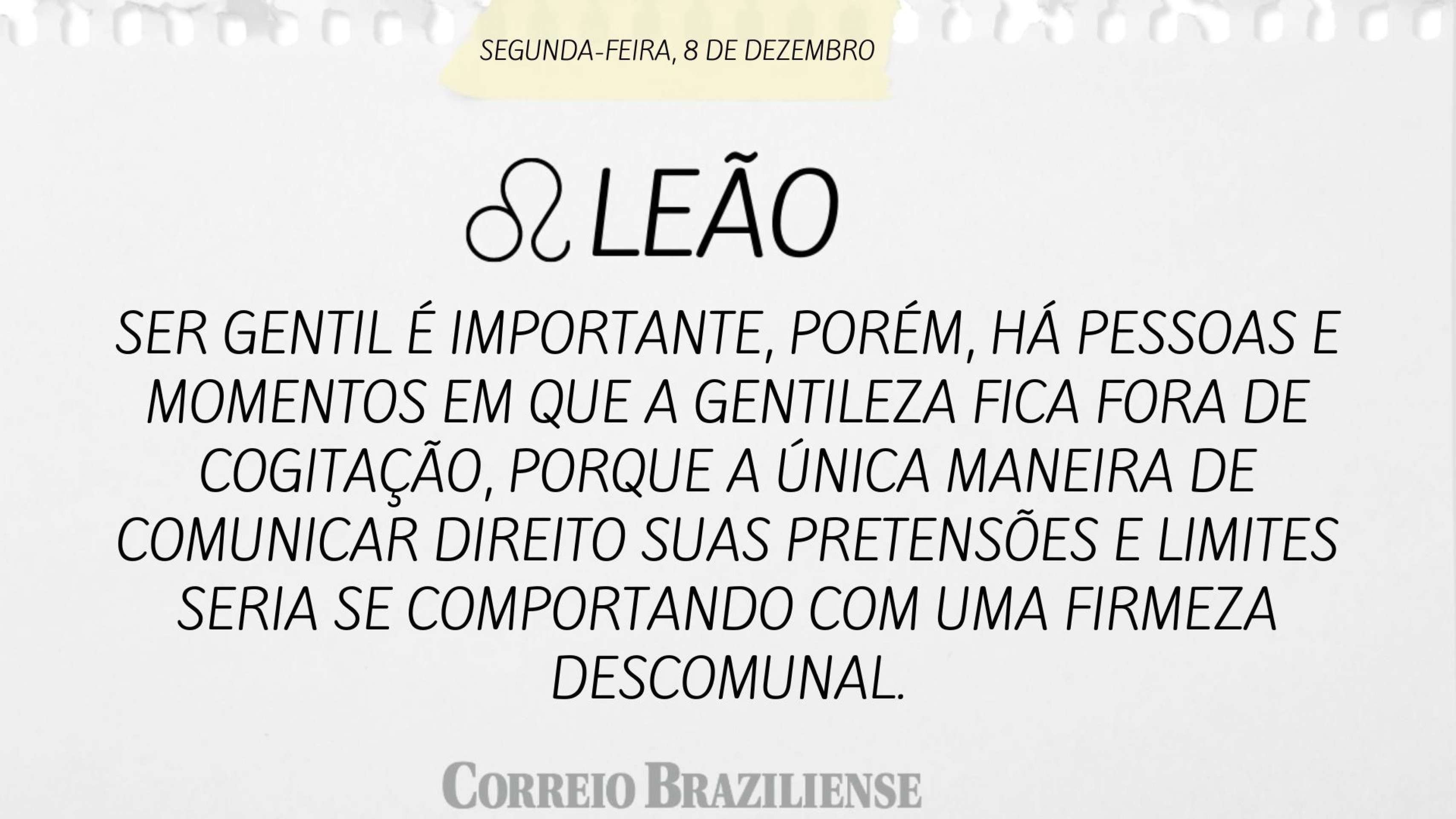 Horóscopo desta segunda-feira (8/12) - Leão